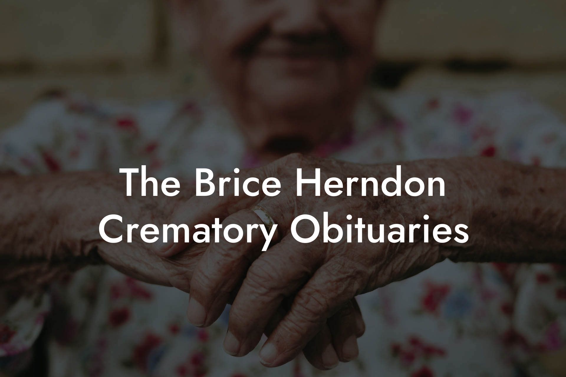 The Brice Herndon Crematory Obituaries