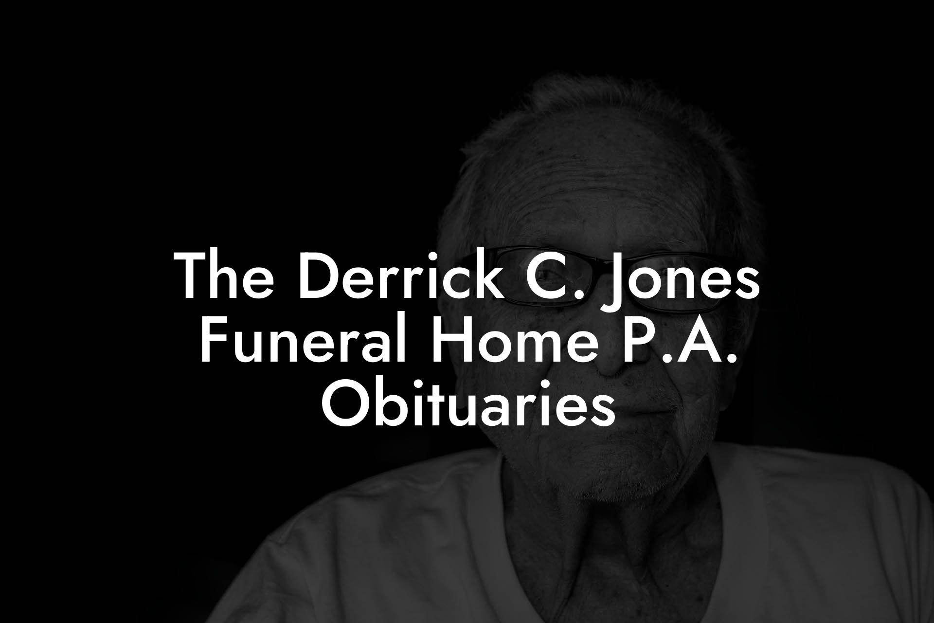 The Derrick C. Jones Funeral Home P.A. Obituaries