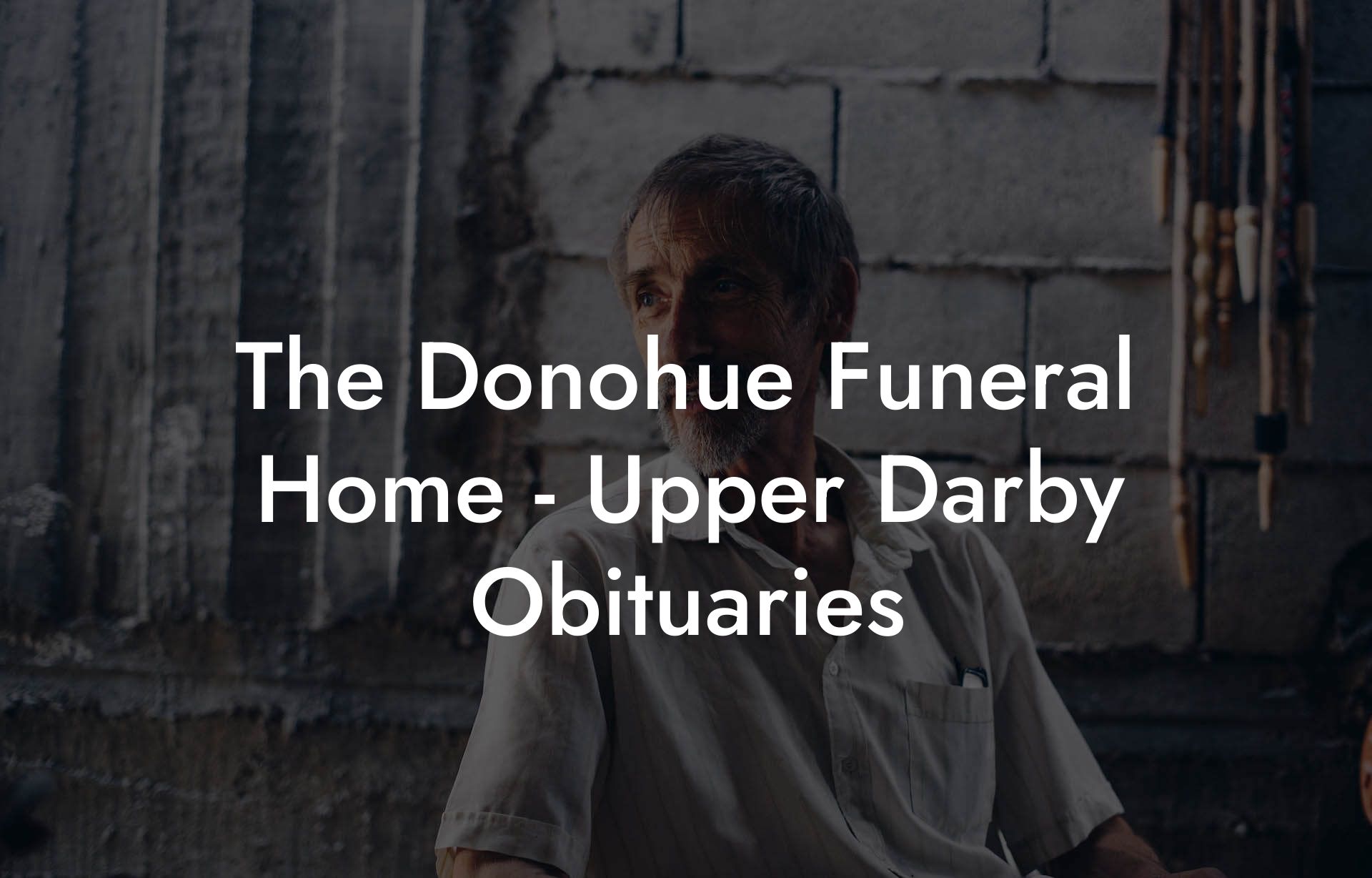 The Donohue Funeral Home - Upper Darby Obituaries