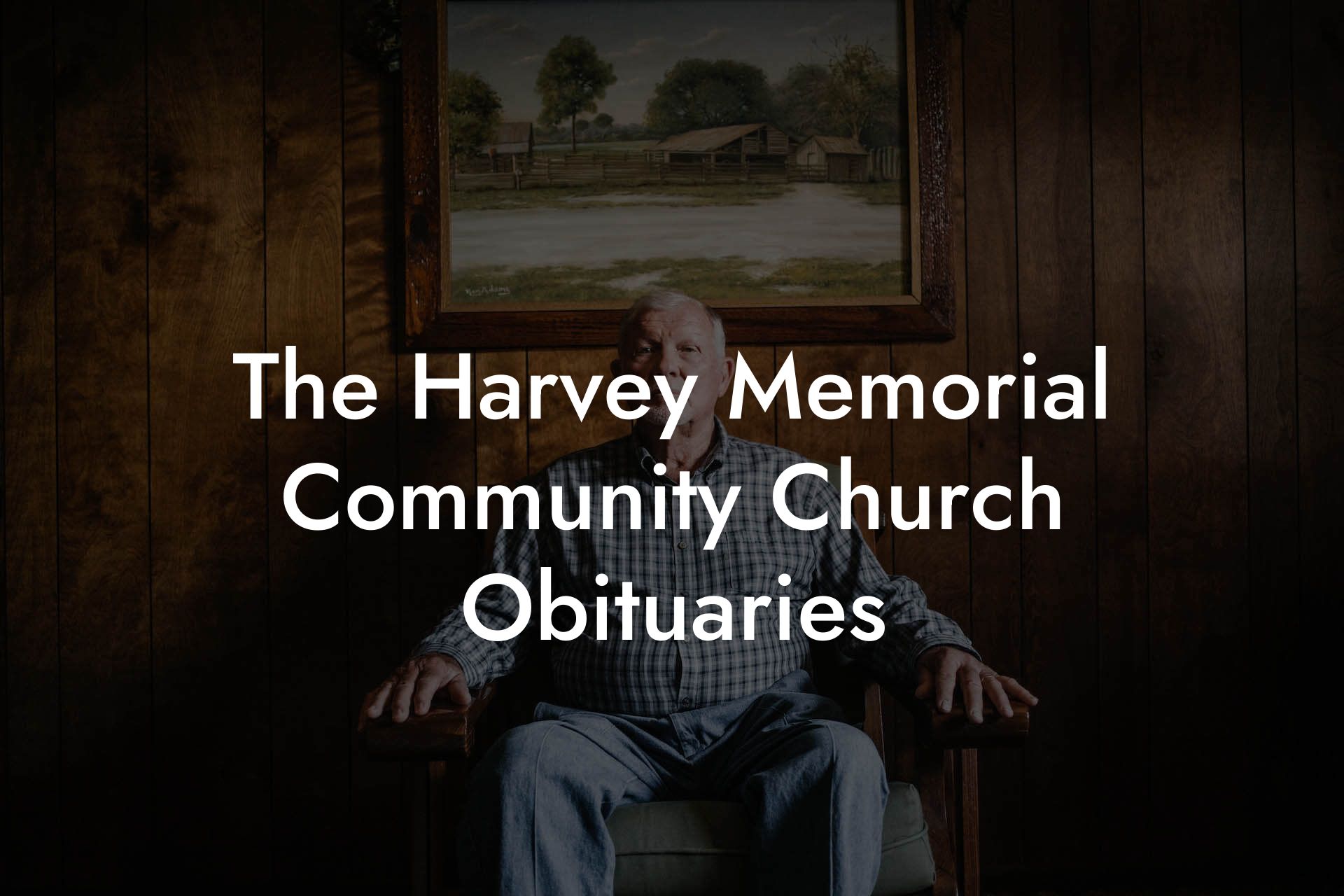 The Harvey Memorial Community Church Obituaries