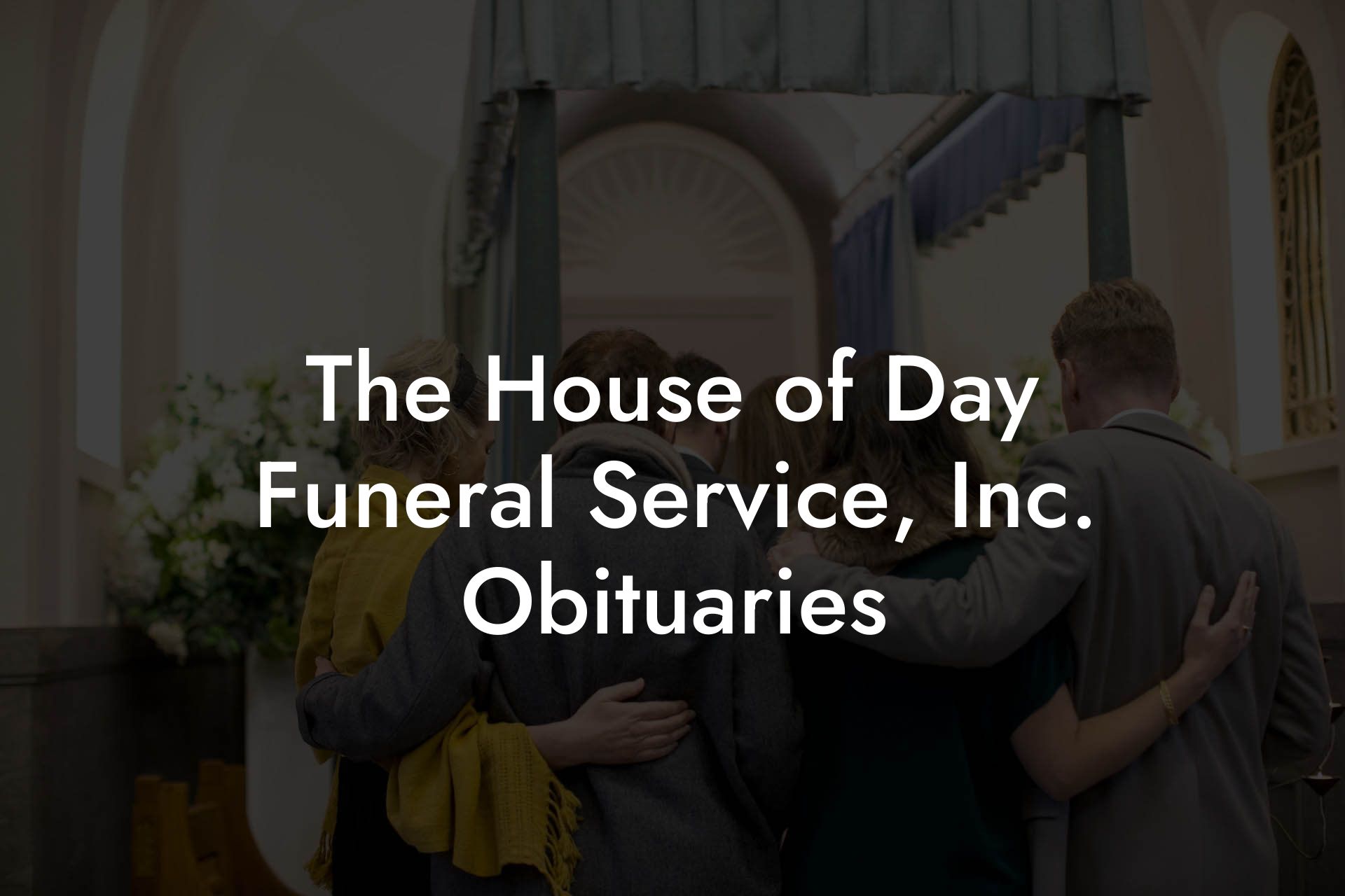 The House of Day Funeral Service, Inc. Obituaries Eulogy Assistant