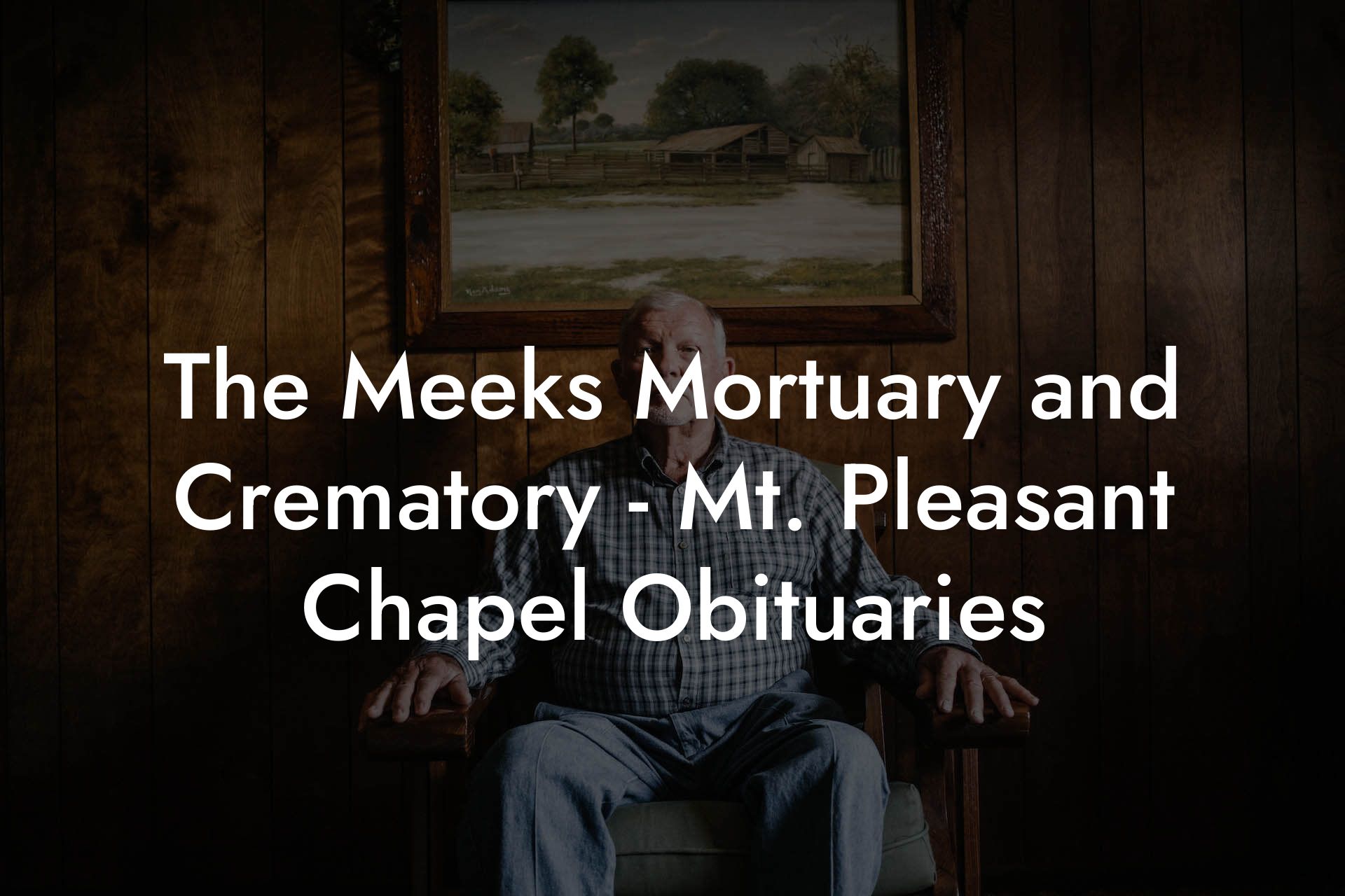 The Meeks Mortuary and Crematory - Mt. Pleasant Chapel Obituaries