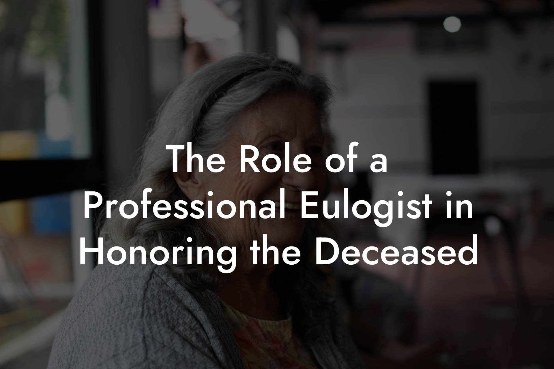 The Role of a Professional Eulogist in Honoring the Deceased