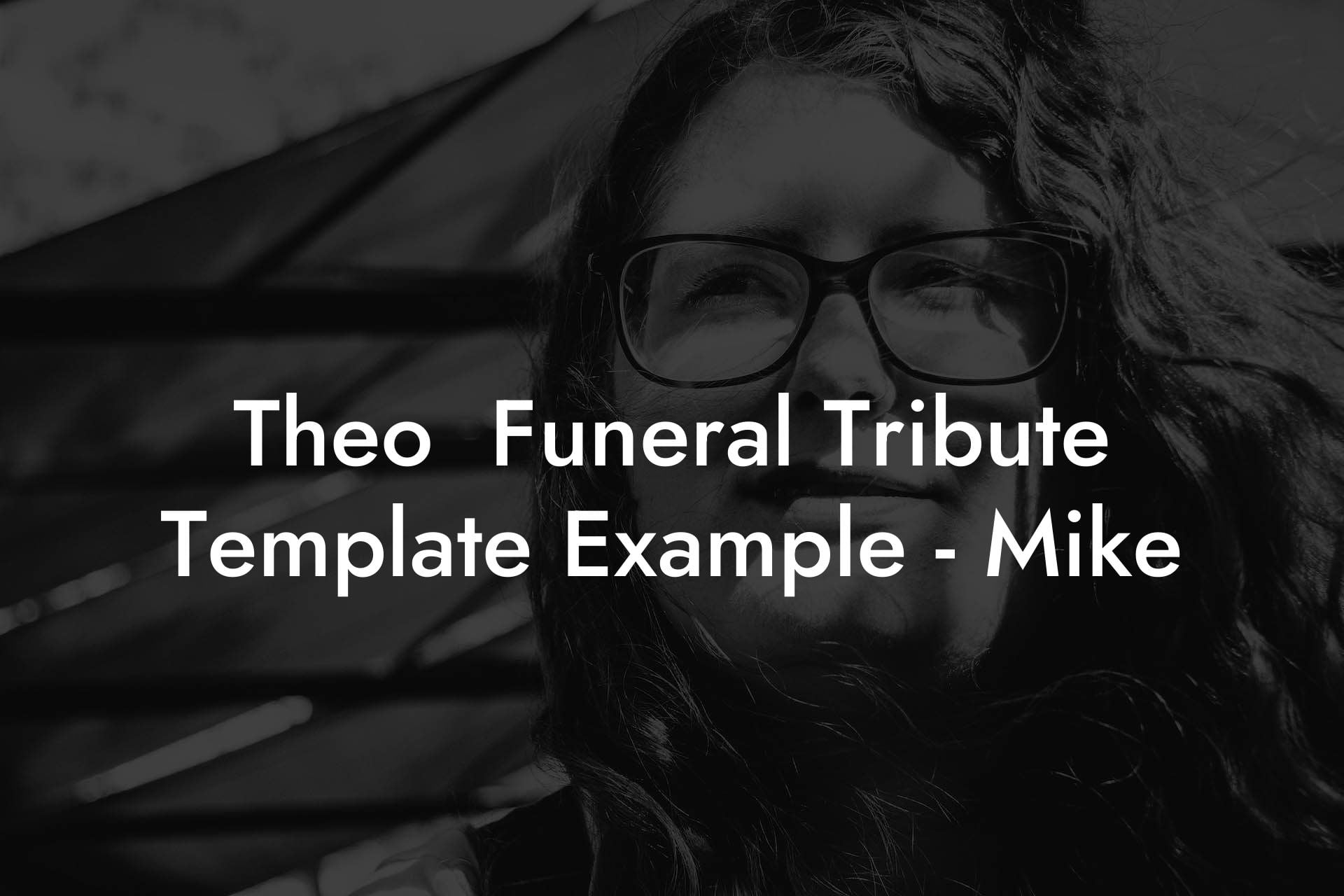 Theo  Funeral Tribute Template Example   Mike