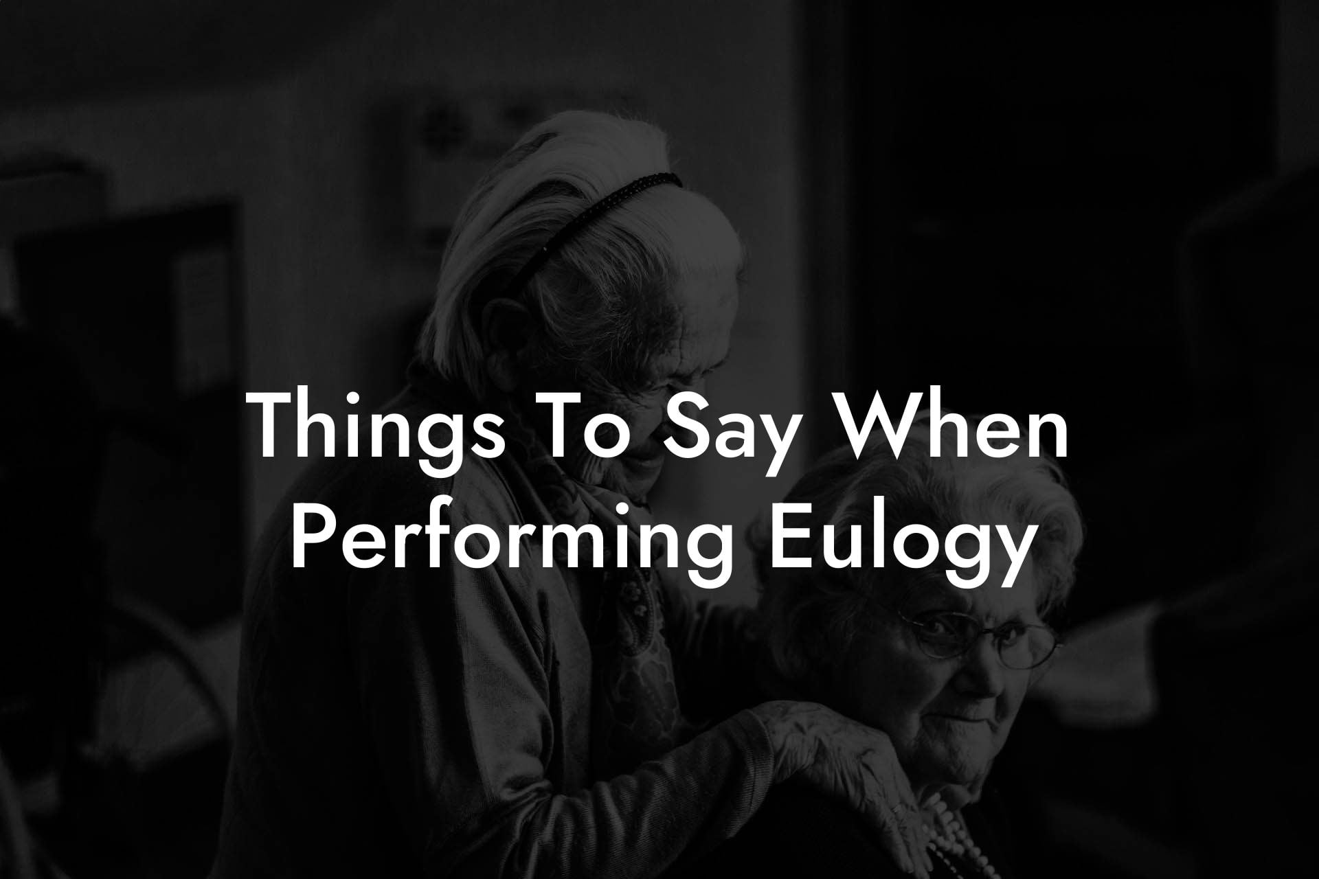 Things To Say When Performing Eulogy