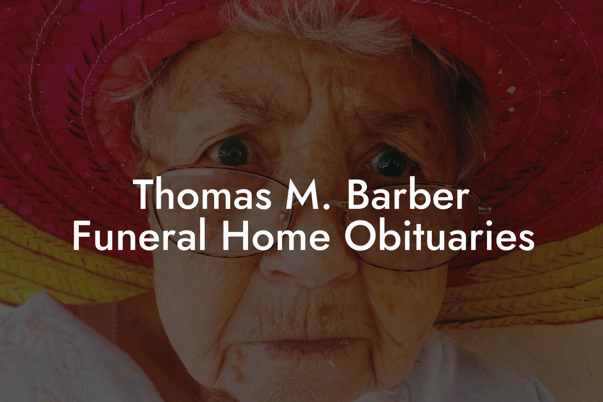 Thomas M. Barber Funeral Home Obituaries