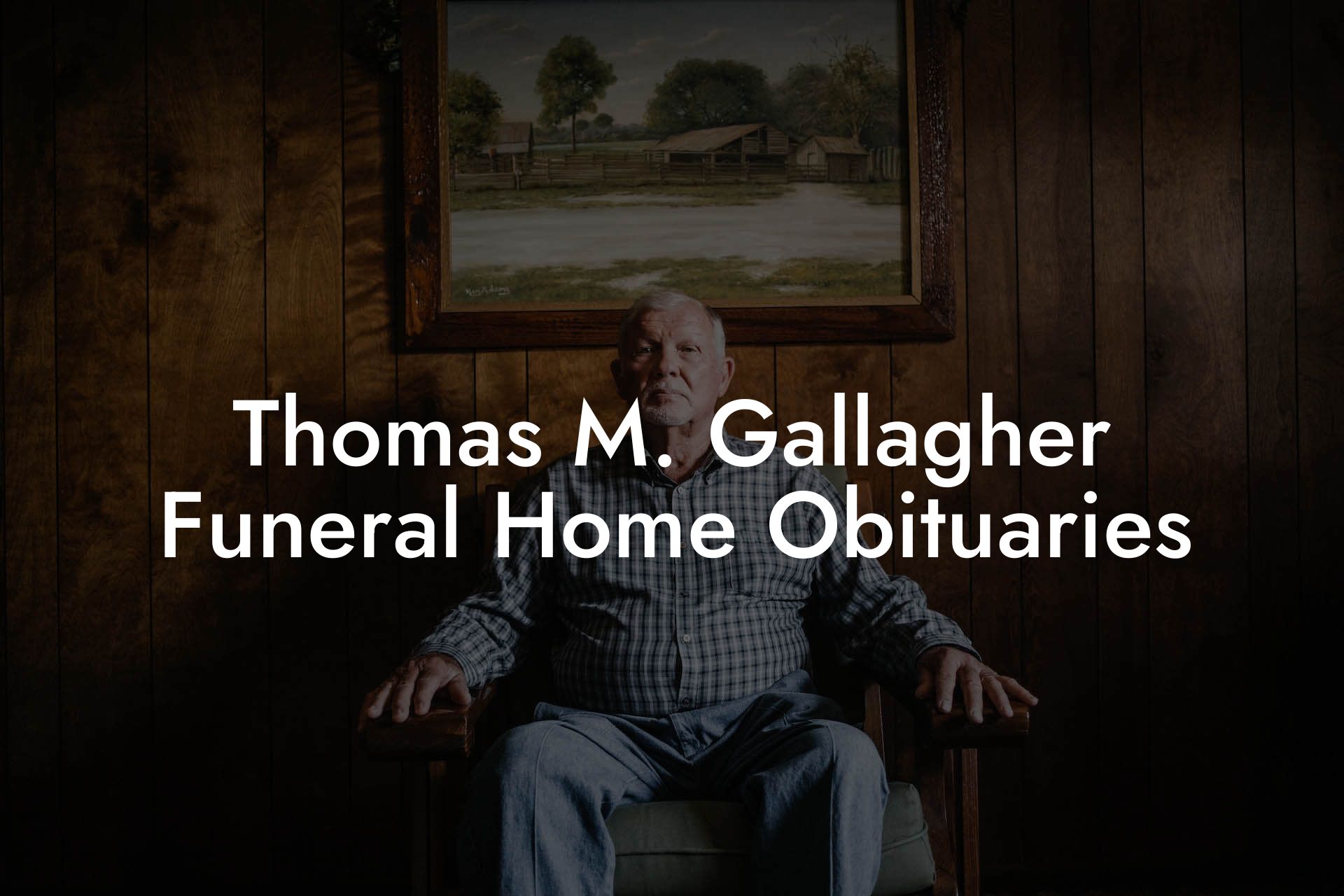 Thomas M. Gallagher Funeral Home Obituaries