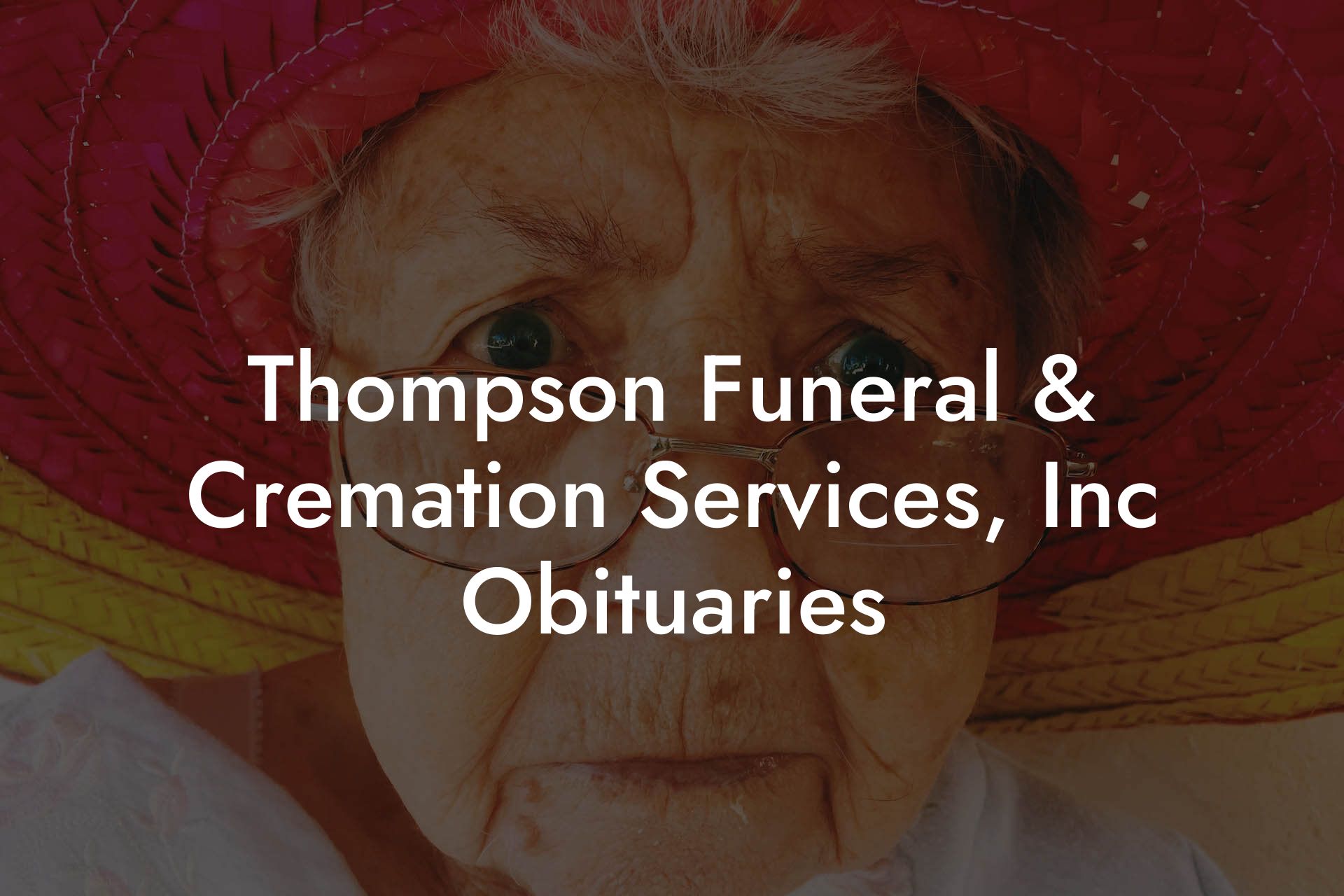 Thompson Funeral & Cremation Services, Inc Obituaries