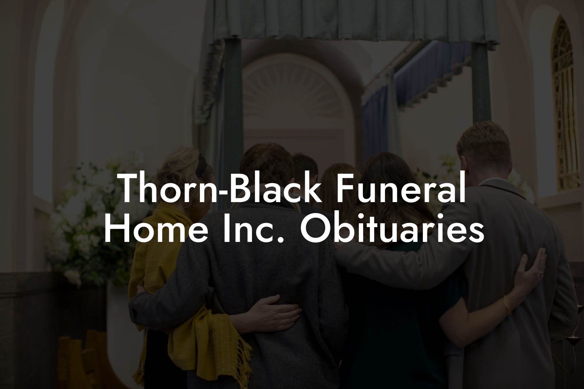 Thorn-Black Funeral Home Inc. Obituaries