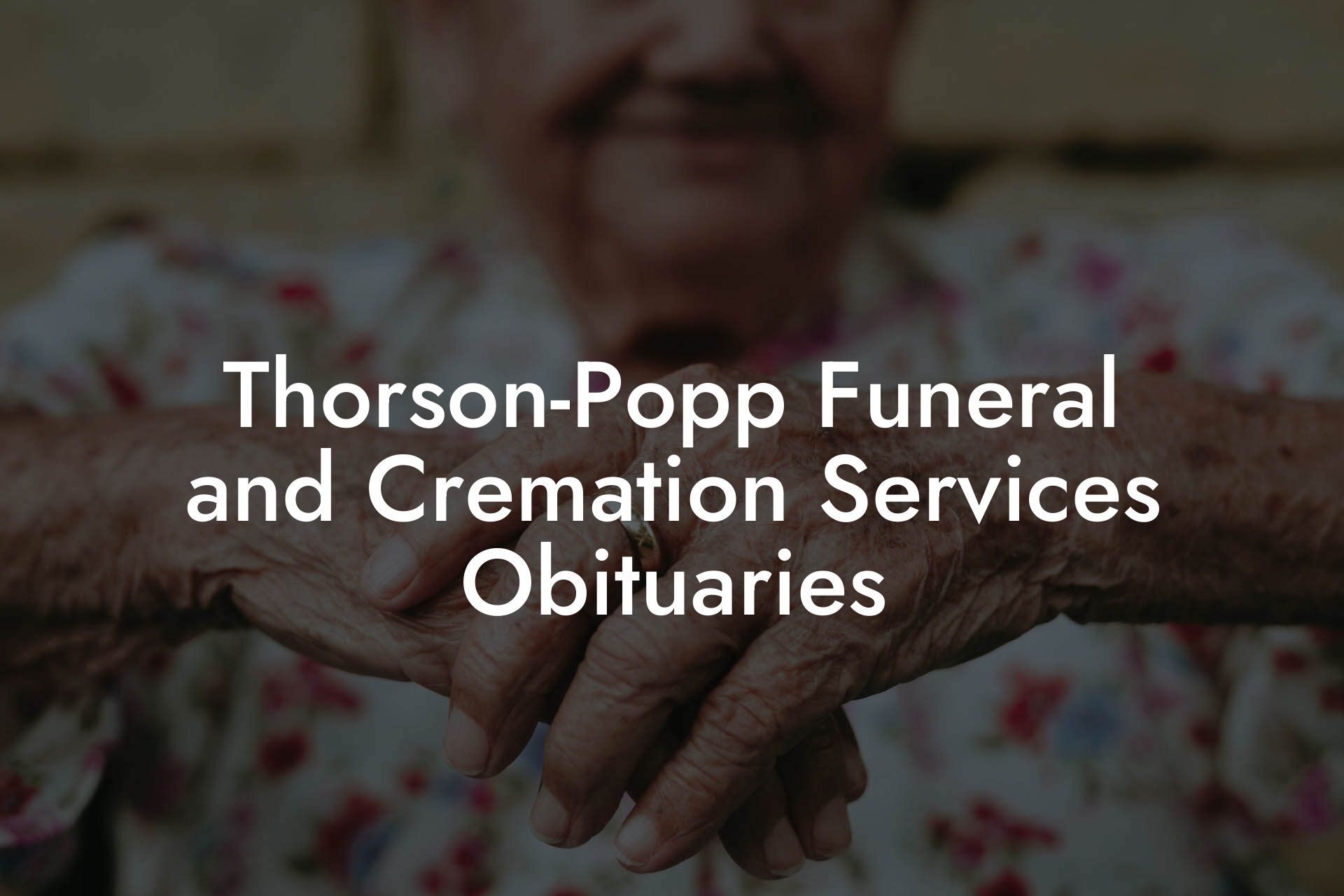 Thorson-Popp Funeral and Cremation Services Obituaries