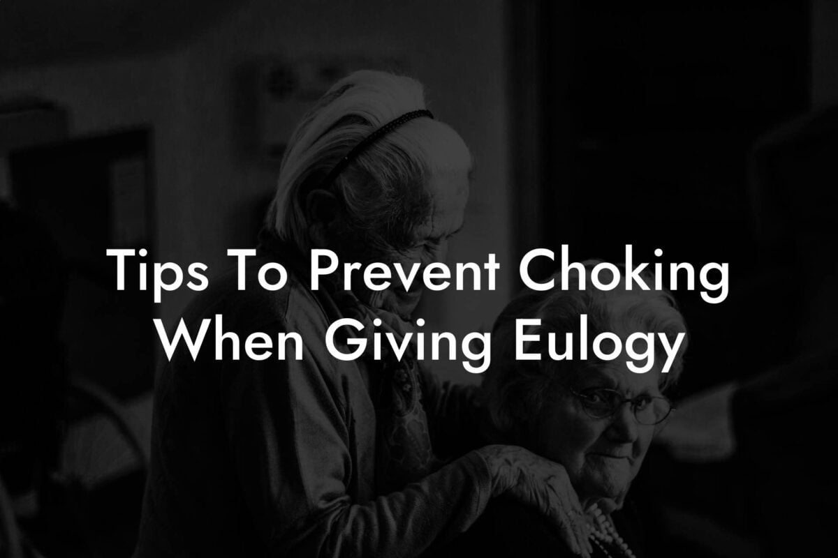 Tips To Prevent Choking When Giving Eulogy