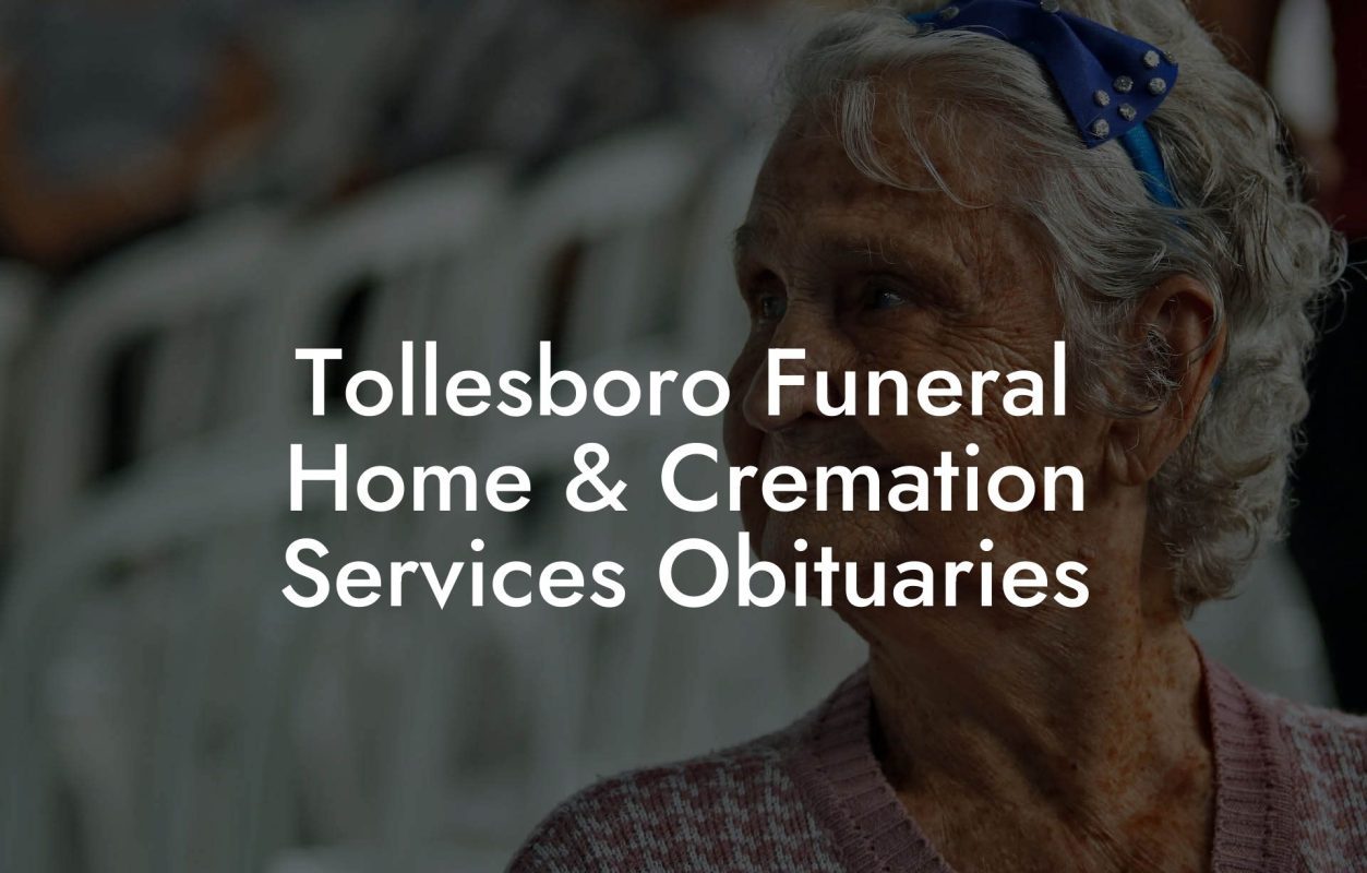 Tollesboro Funeral Home & Cremation Services Obituaries