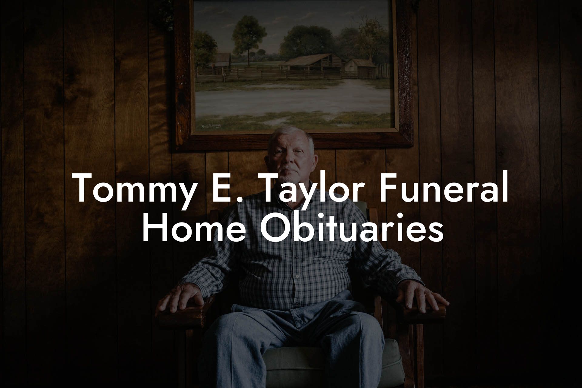 Tommy E. Taylor Funeral Home Obituaries