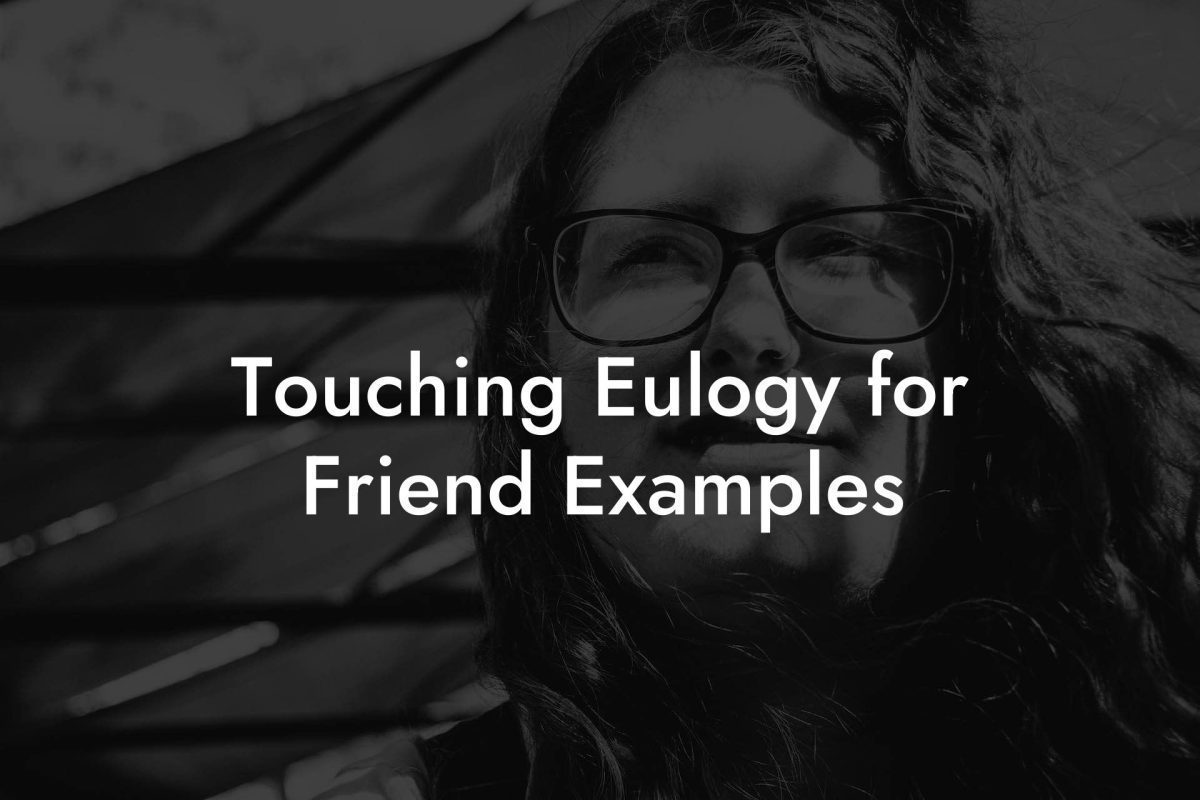 Touching Eulogy for Friend Examples