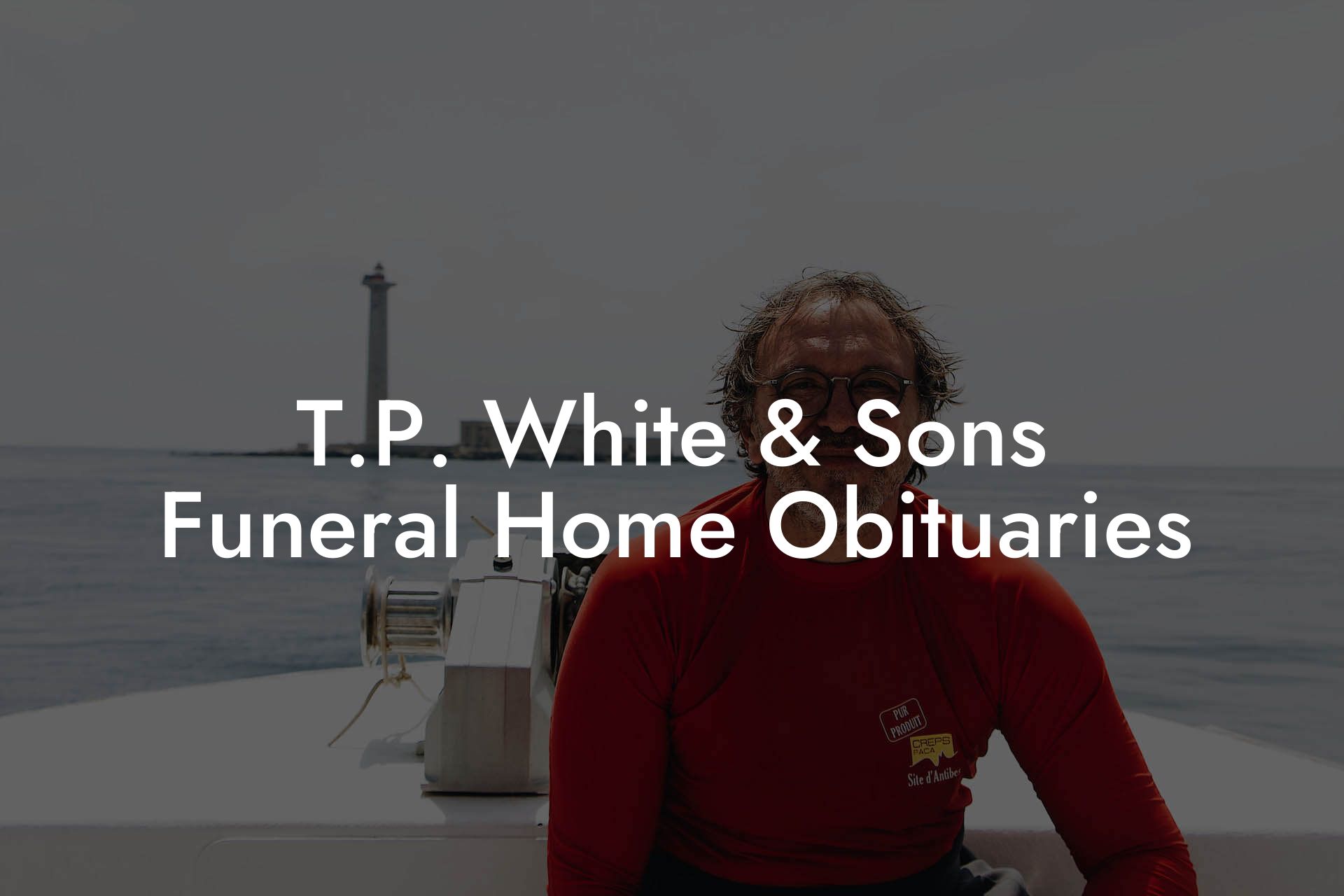T.P. White & Sons Funeral Home Obituaries