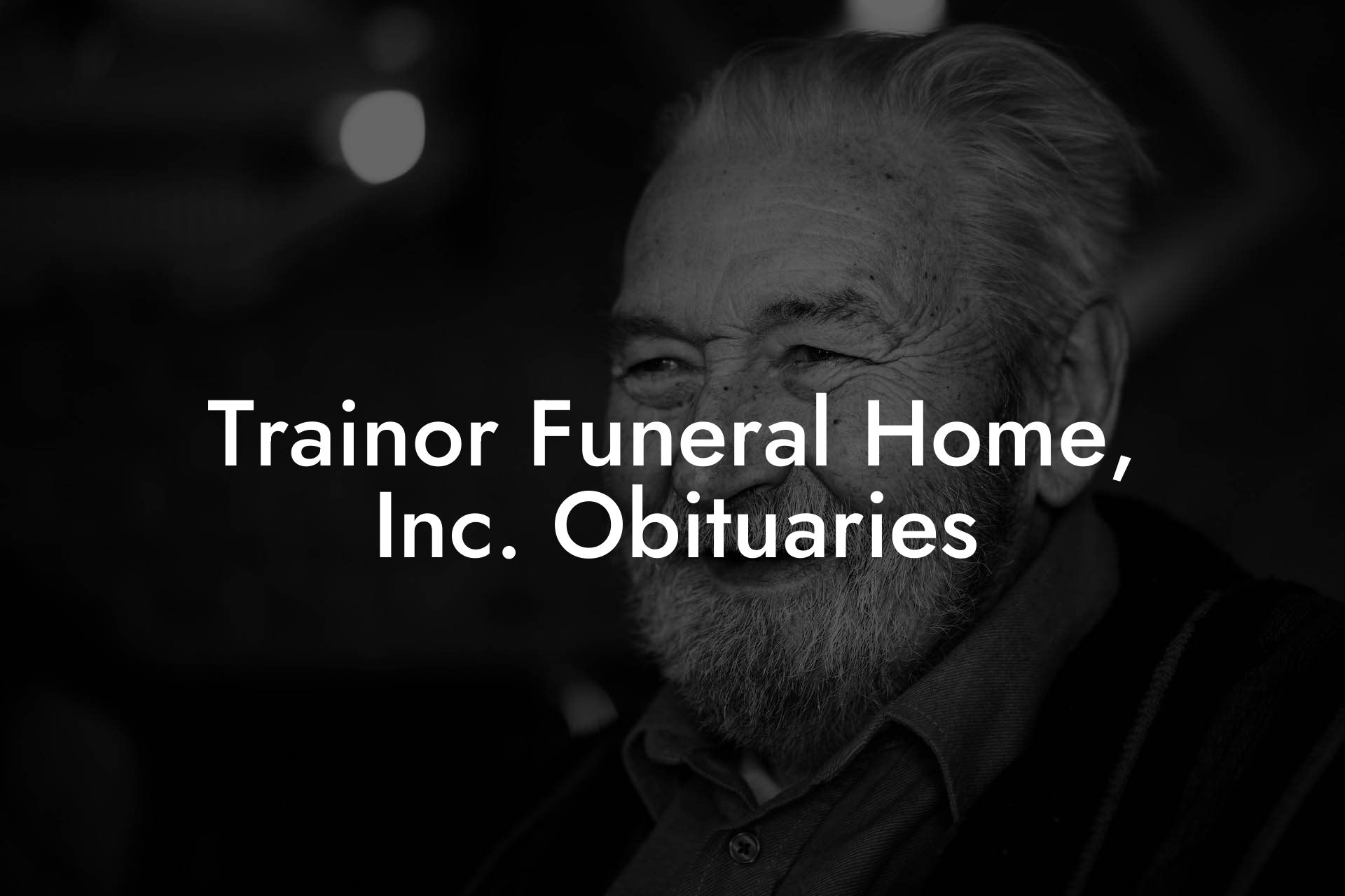 Trainor Funeral Home, Inc. Obituaries