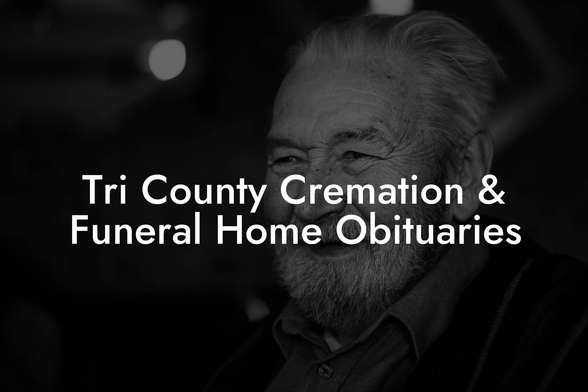 Tri County Cremation & Funeral Home Obituaries