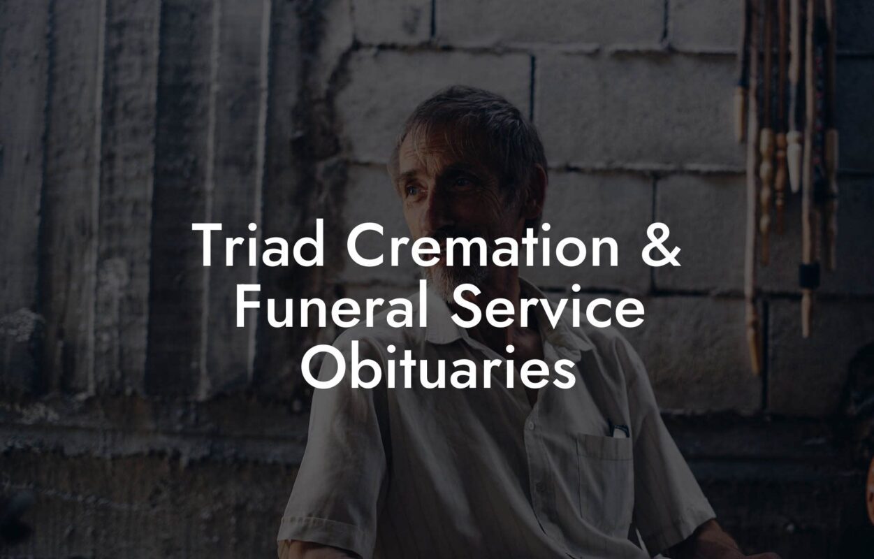 Triad Cremation & Funeral Service Obituaries