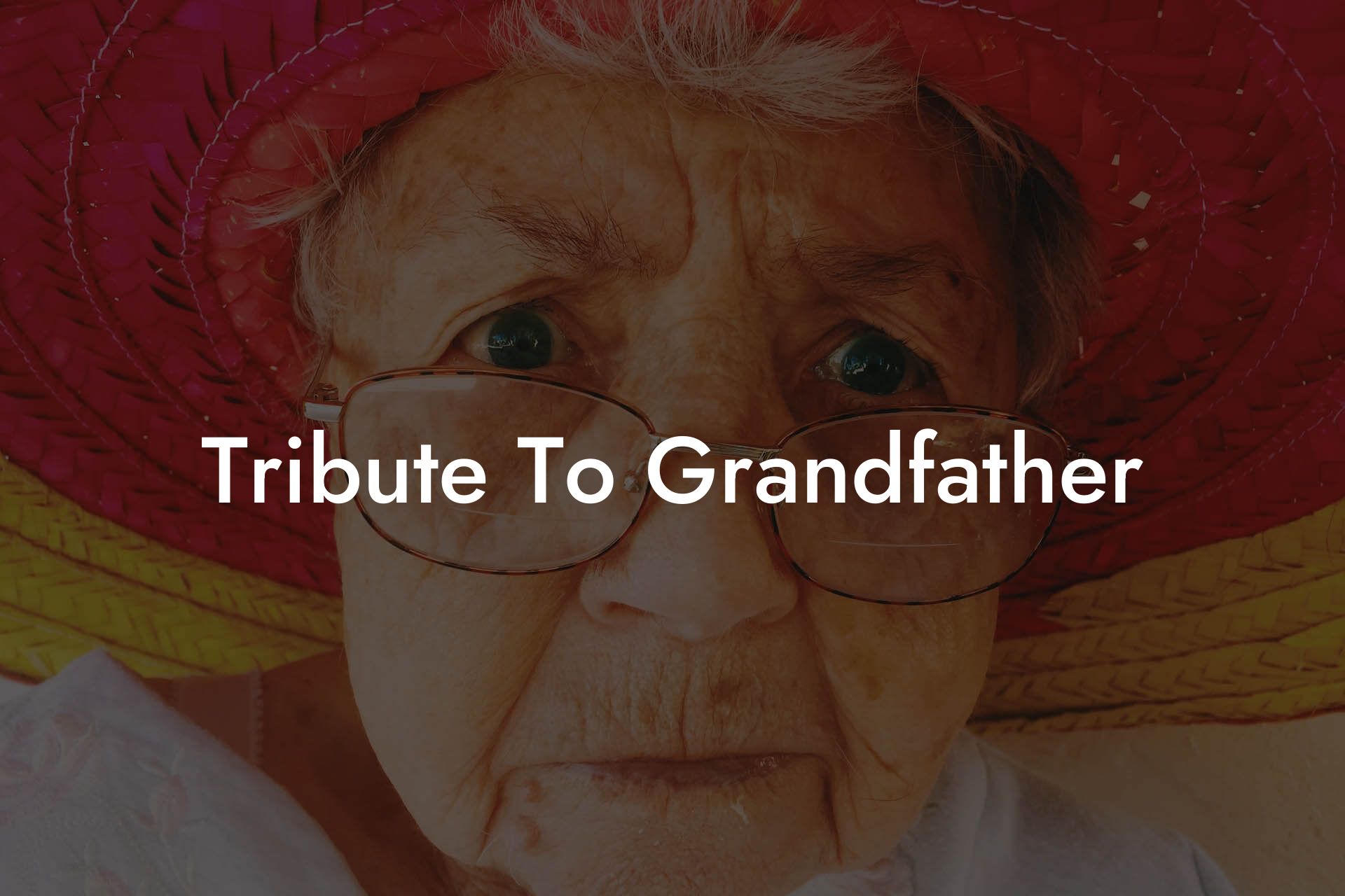 Tribute To Grandfather