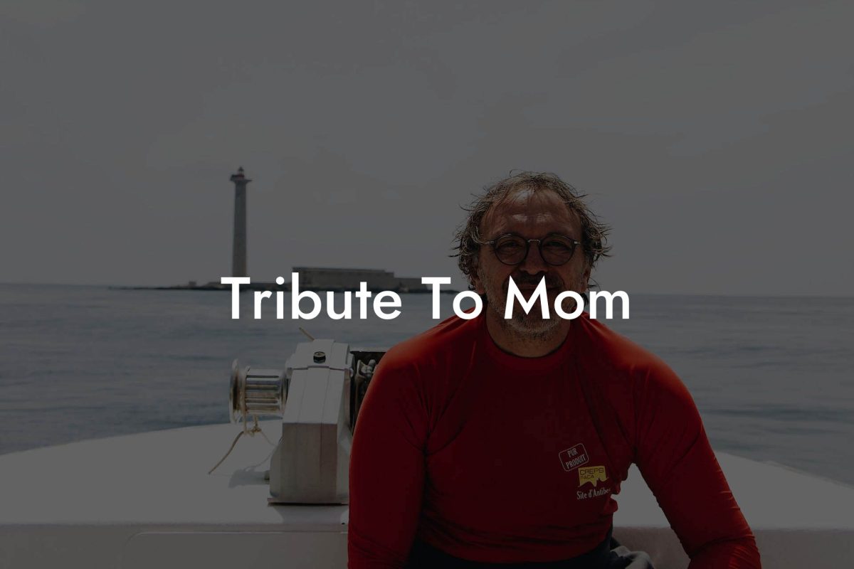 Tribute To Mom