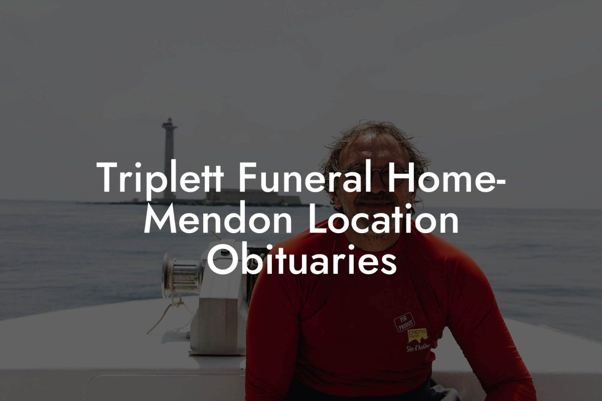 Triplett Funeral Home- Mendon Location Obituaries