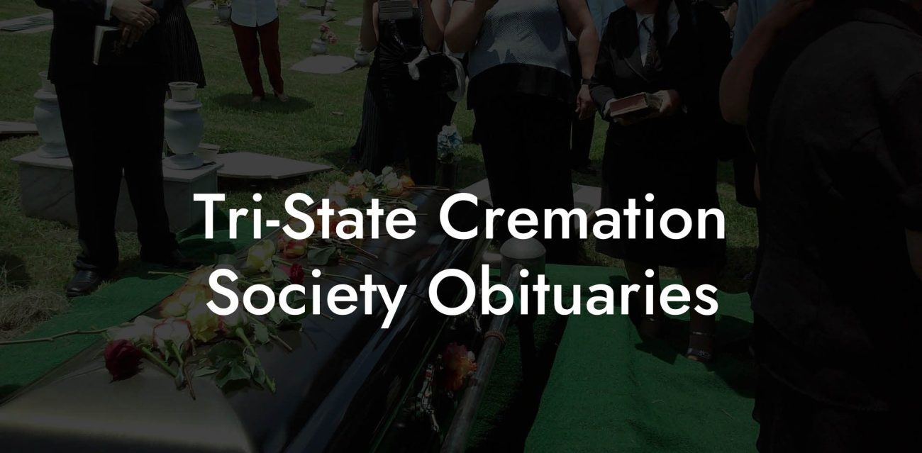 Tri-State Cremation Society Obituaries