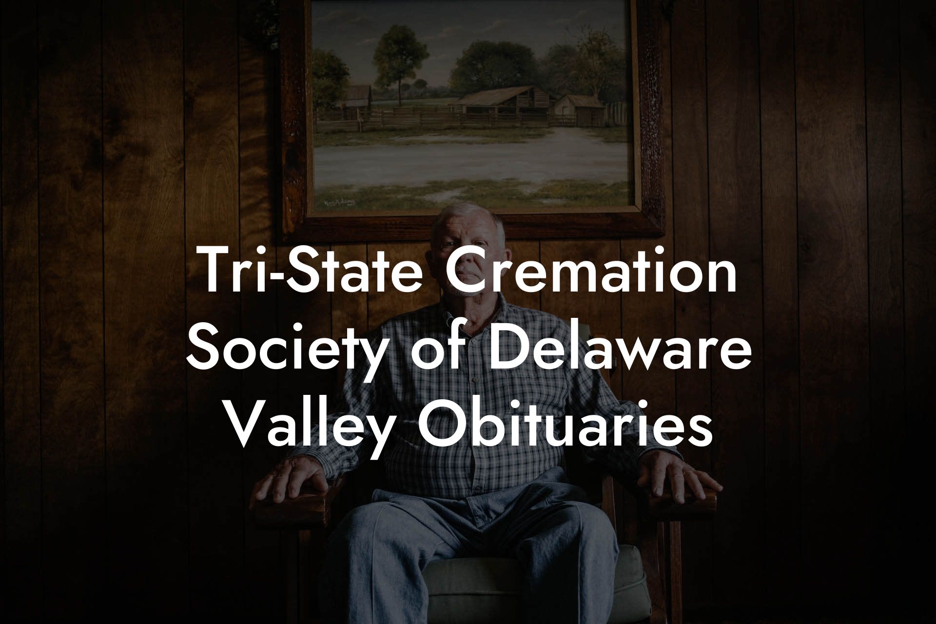 Tri-State Cremation Society of Delaware Valley Obituaries