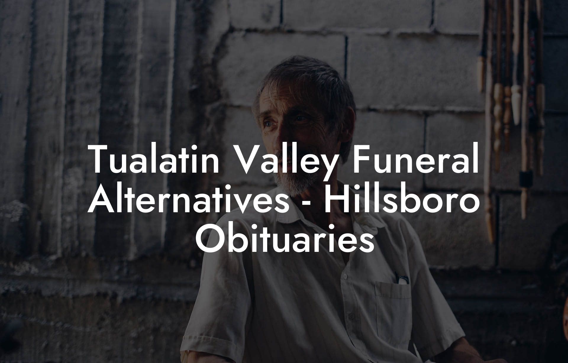 Tualatin Valley Funeral Alternatives Hillsboro Obituaries Eulogy