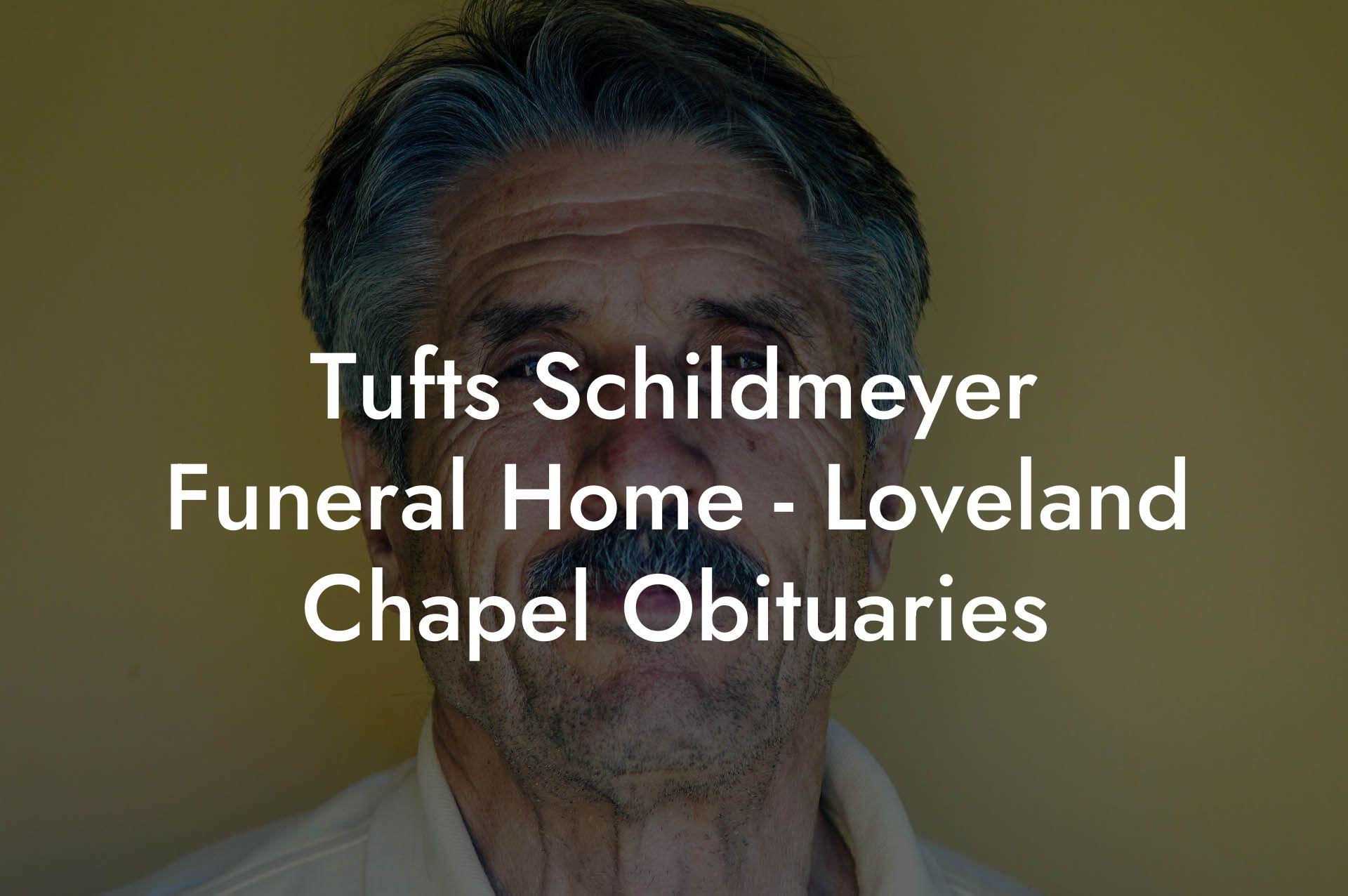 Tufts Schildmeyer Funeral Home - Loveland Chapel Obituaries