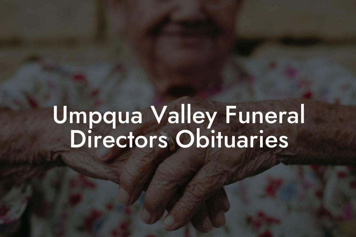 Umpqua Valley Funeral Directors Obituaries