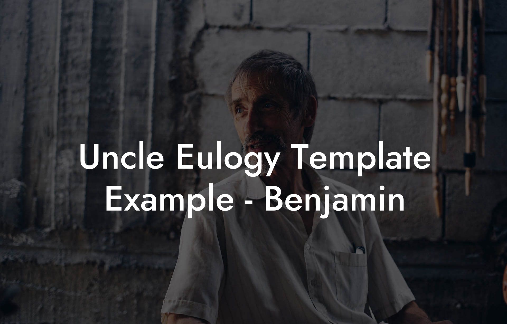 Uncle Eulogy Template Example - Benjamin