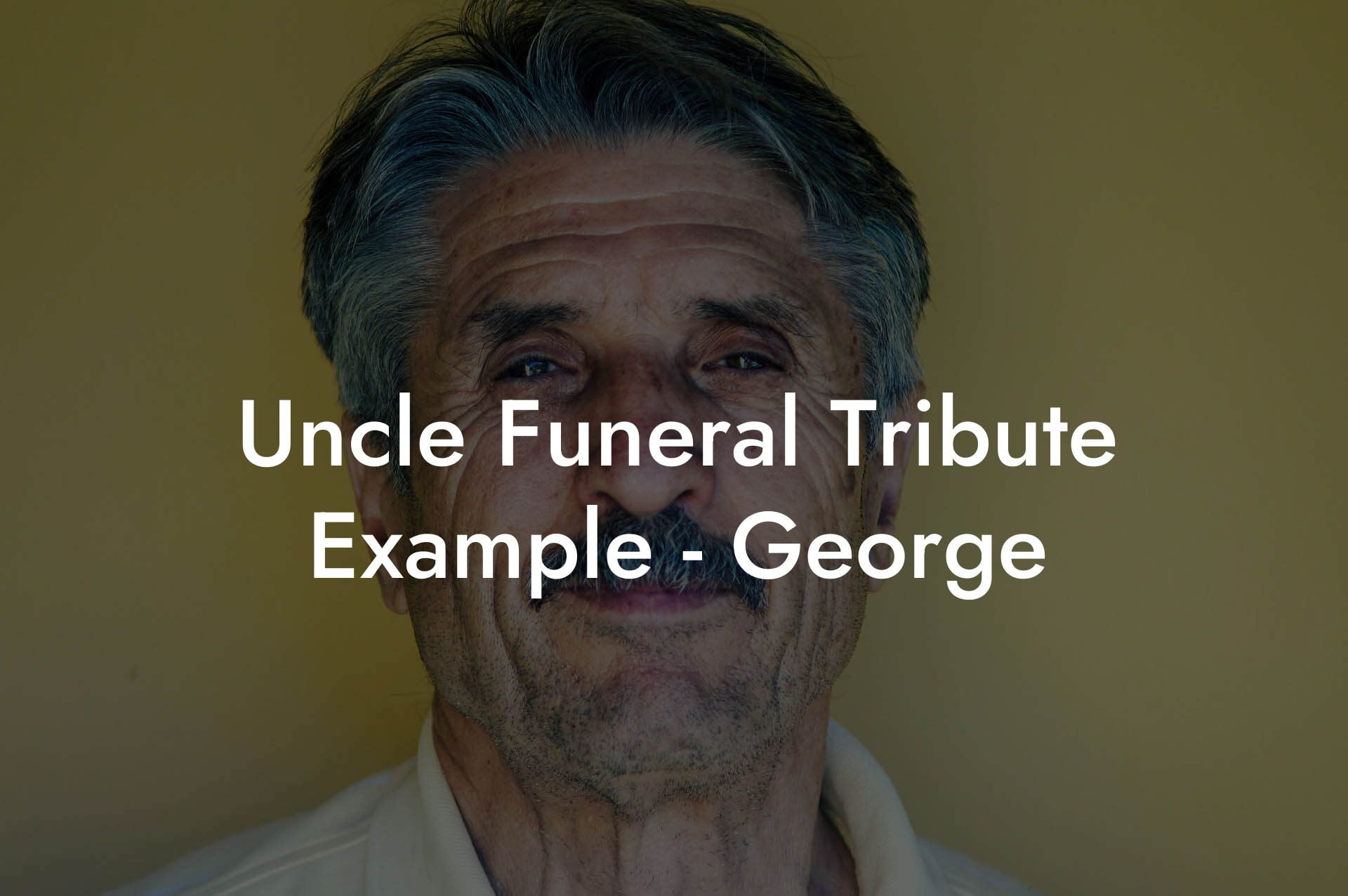 Uncle Funeral Tribute Example   George