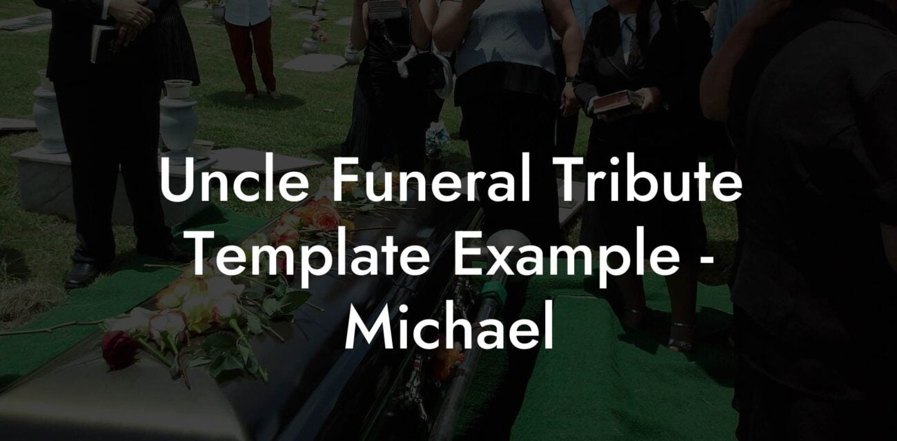 Uncle Funeral Tribute Template Example   Michael