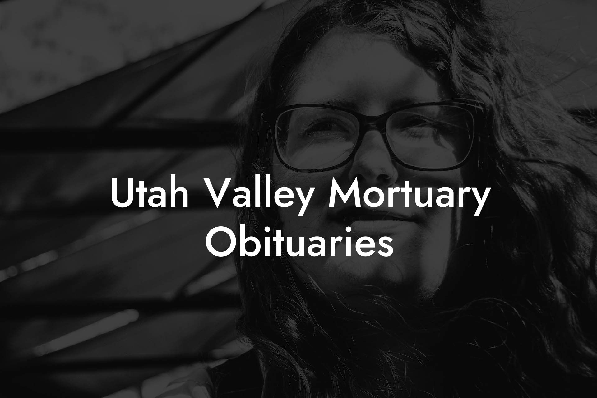 Utah Valley Mortuary Obituaries