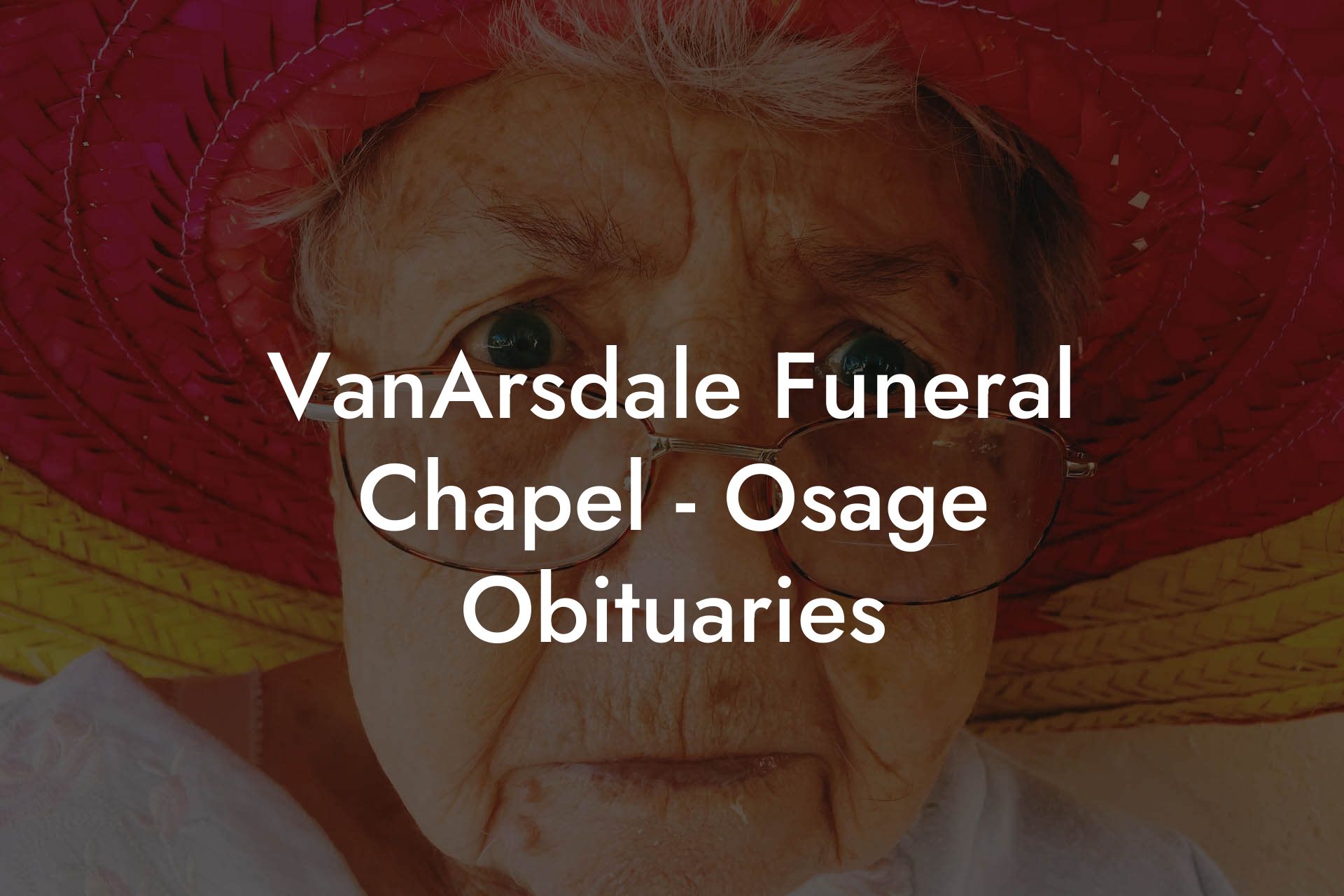 VanArsdale Funeral Chapel - Osage Obituaries