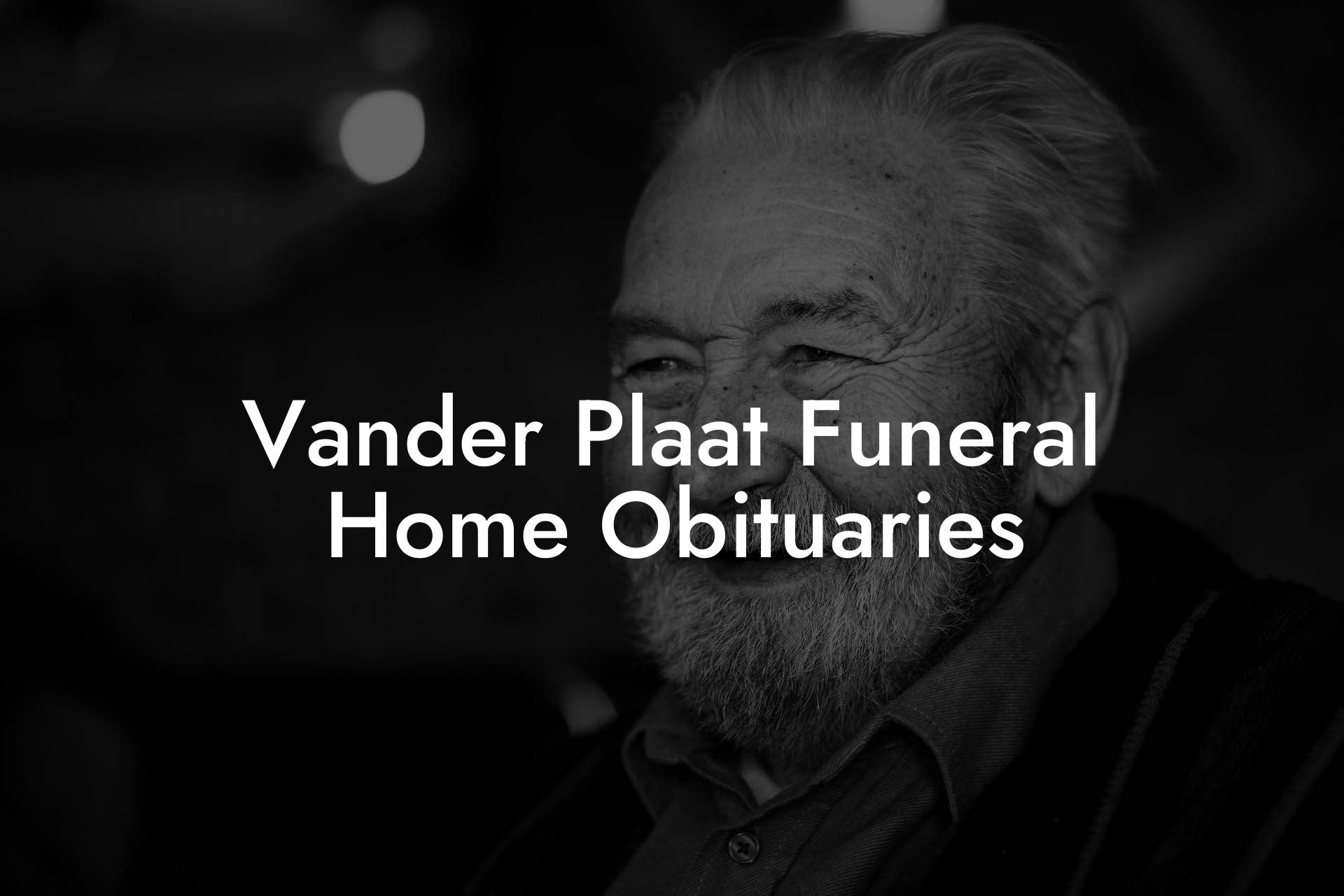 Vander Plaat Funeral Home Obituaries