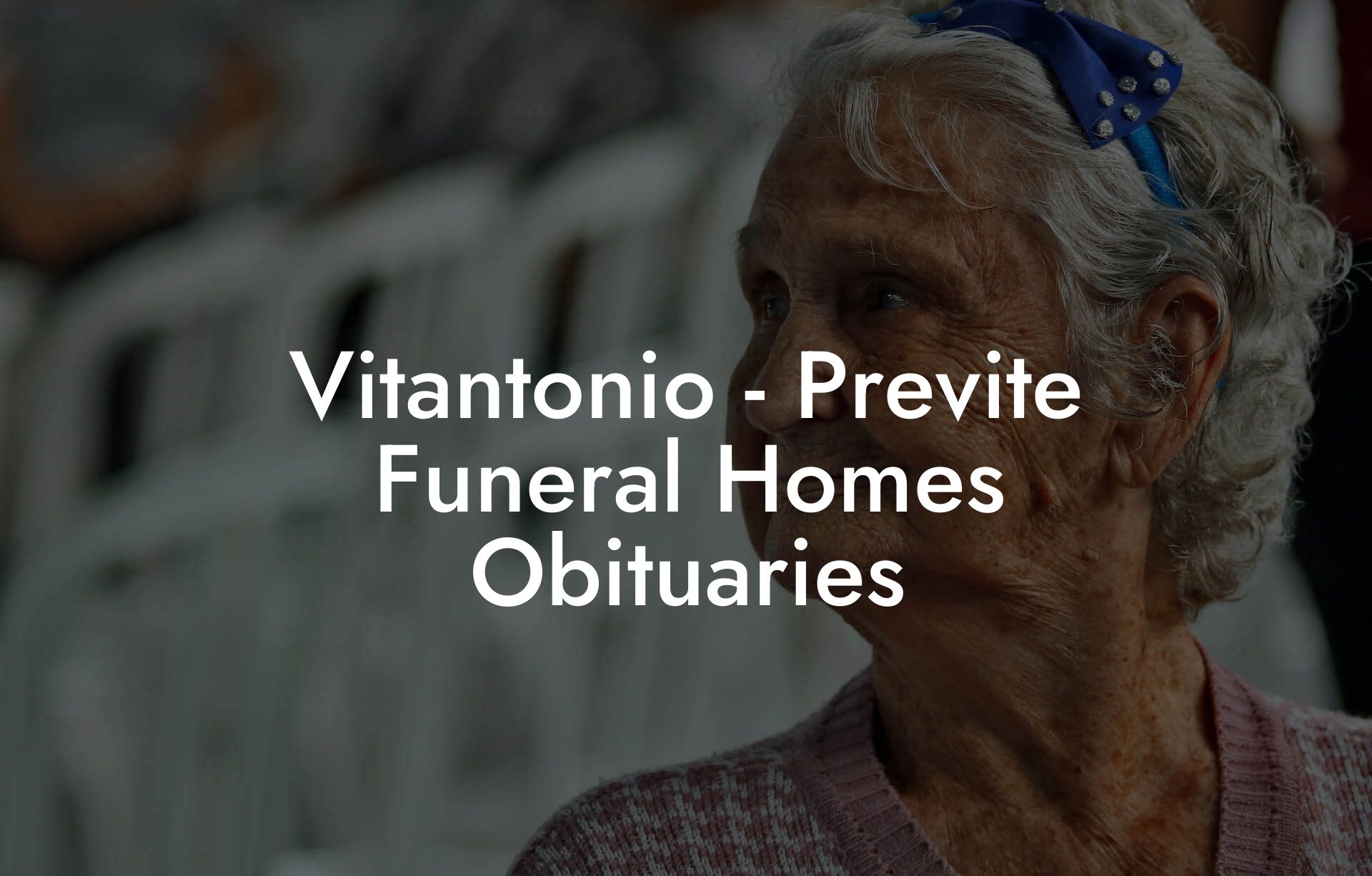 Vitantonio - Previte Funeral Homes Obituaries