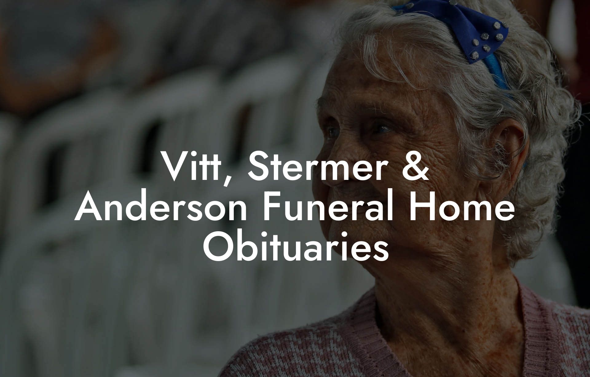 Vitt, Stermer & Anderson Funeral Home Obituaries