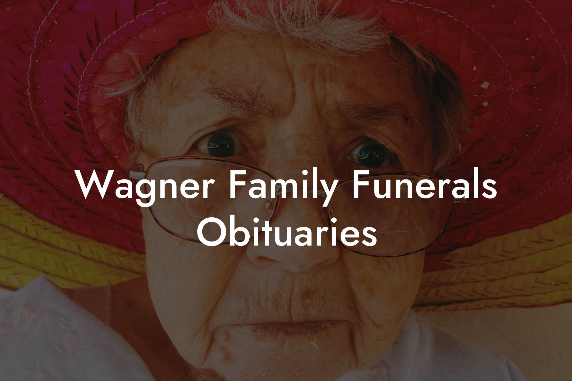 Wagner Family Funerals Obituaries