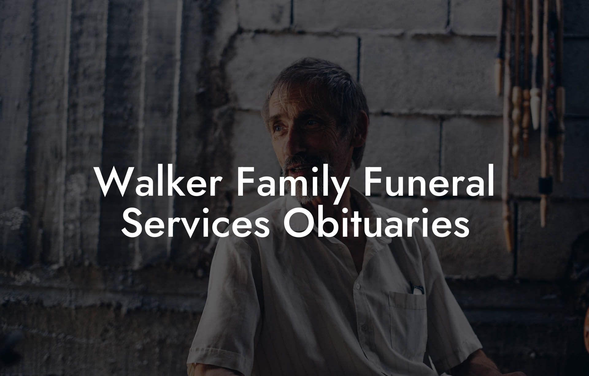 Walker Family Funeral Services Obituaries