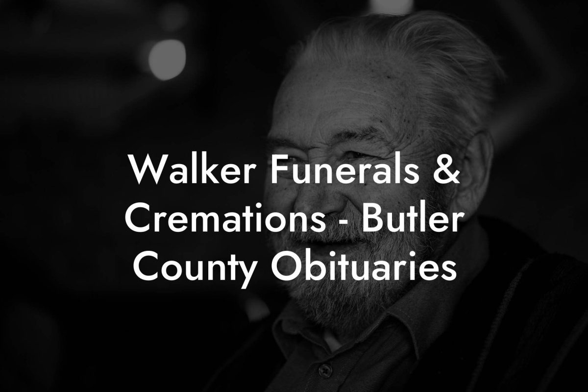 Walker Funerals & Cremations - Butler County Obituaries