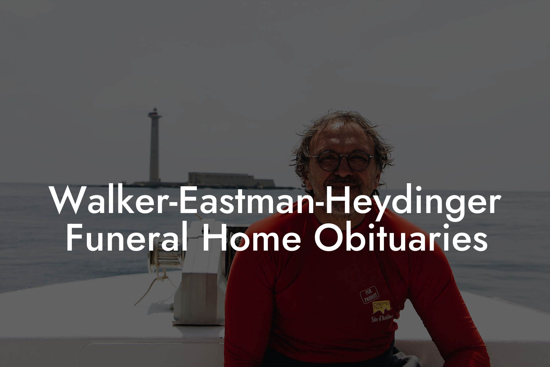 Walker-Eastman-Heydinger Funeral Home Obituaries