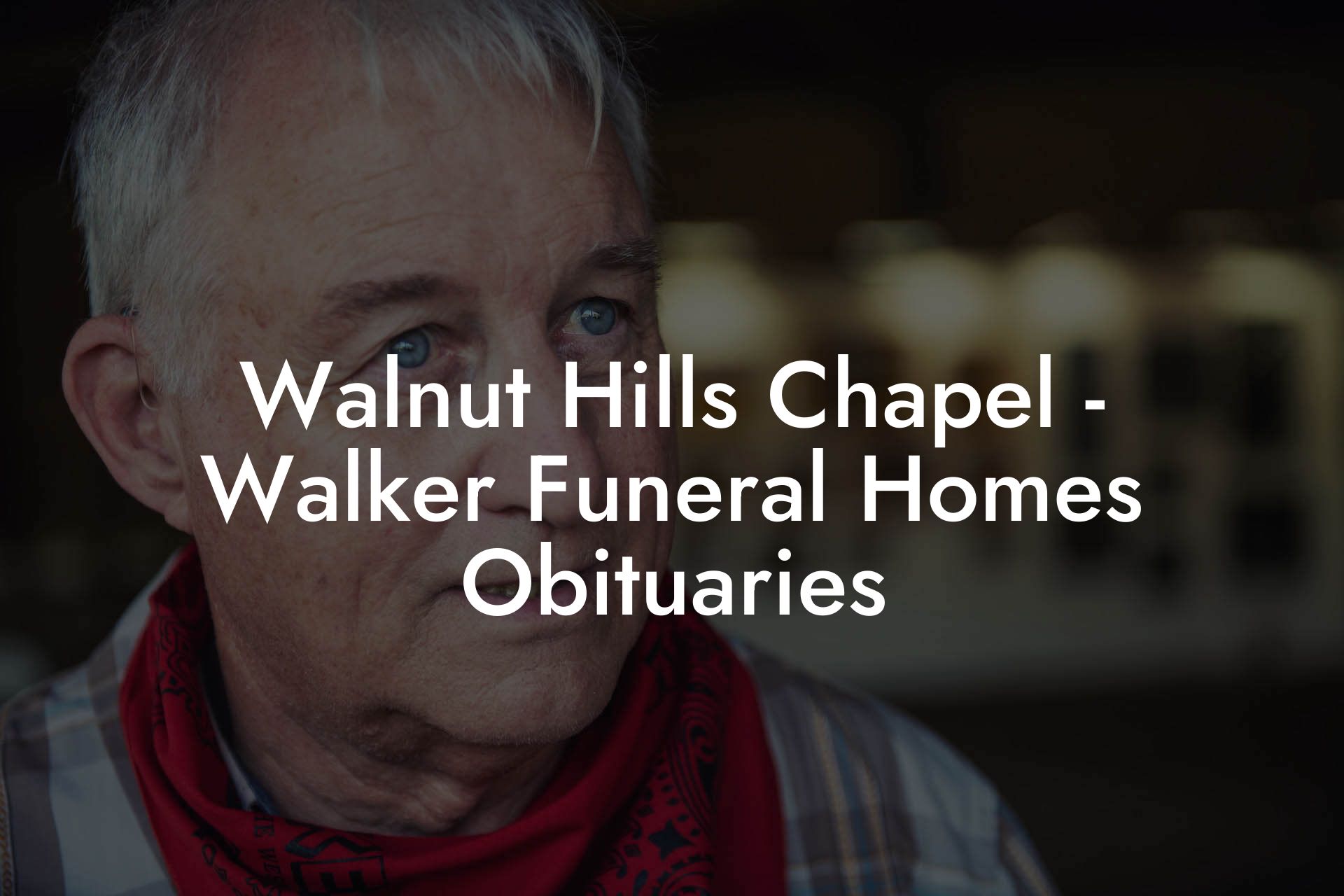 Walnut Hills Chapel Walker Funeral Homes Obituaries Eulogy Assistant