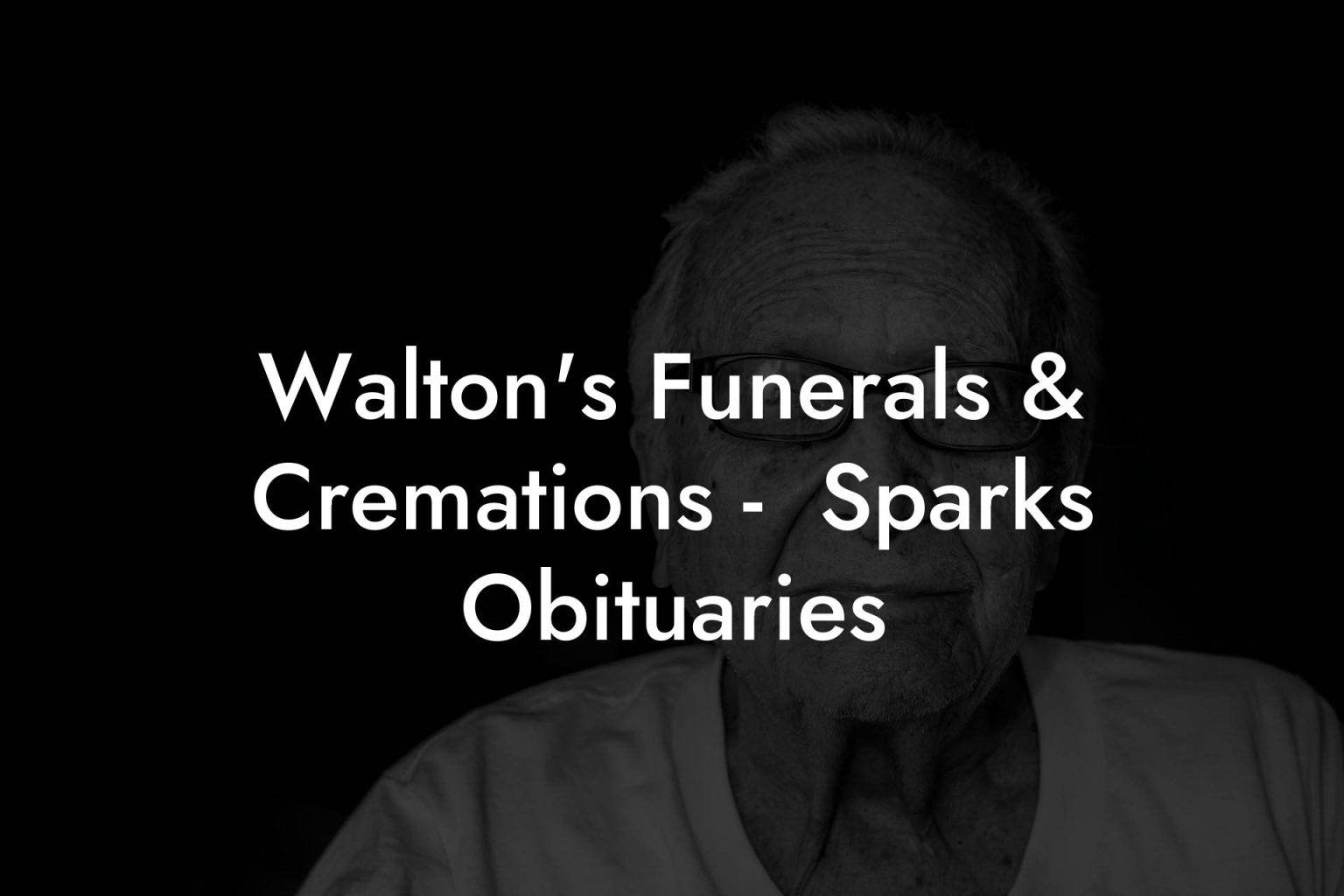 Walton's Funerals & Cremations Sparks Obituaries Eulogy Assistant