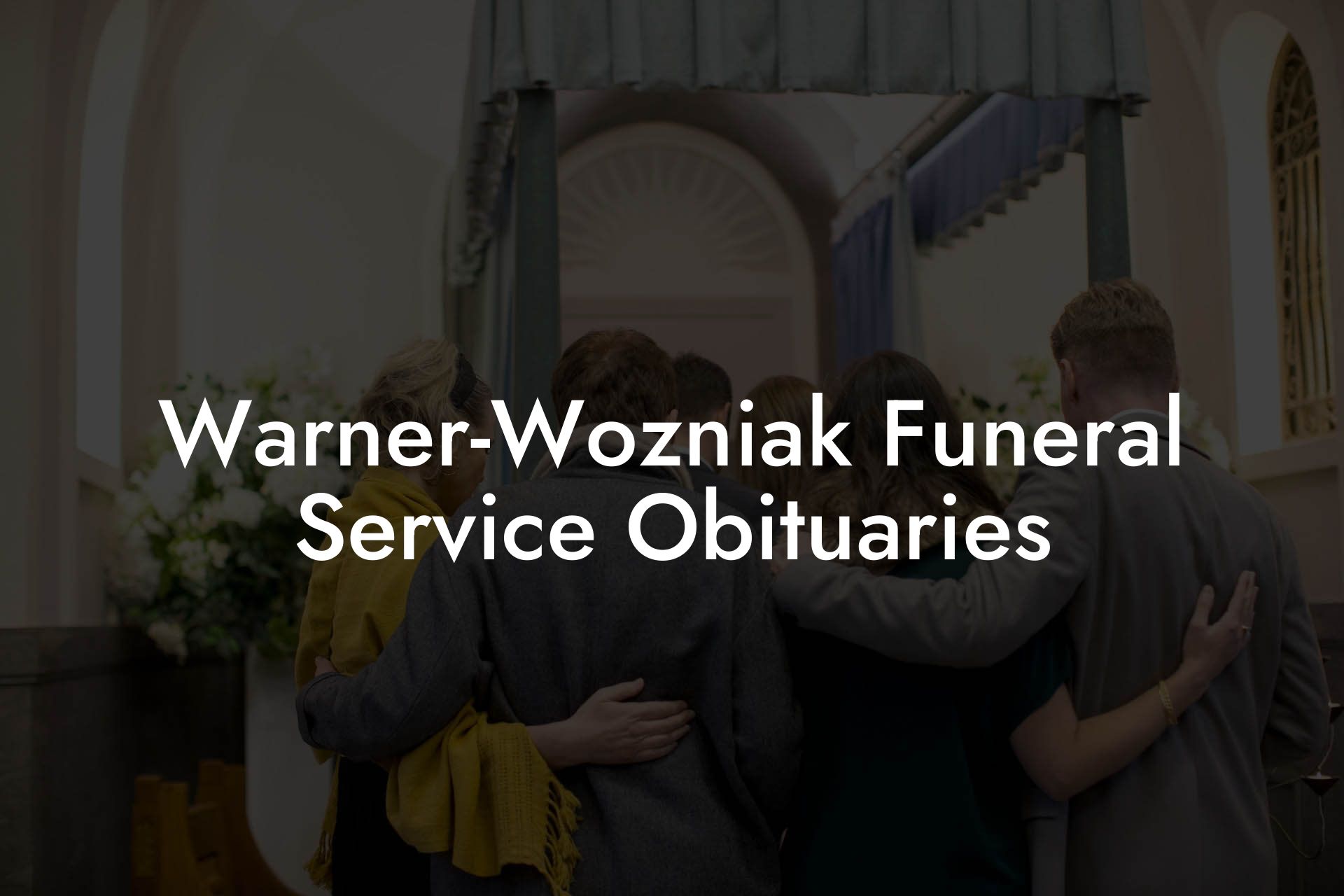 Warner-Wozniak Funeral Service Obituaries