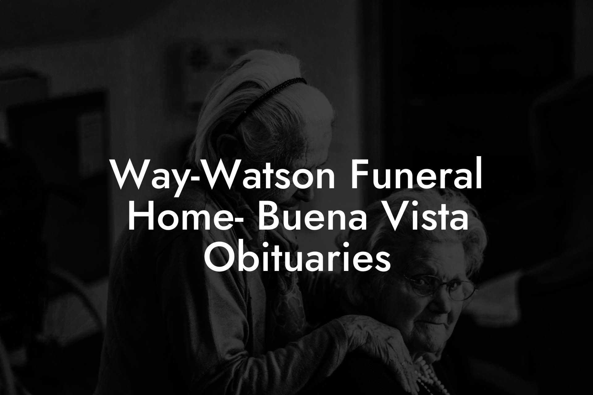 Way-Watson Funeral Home- Buena Vista Obituaries