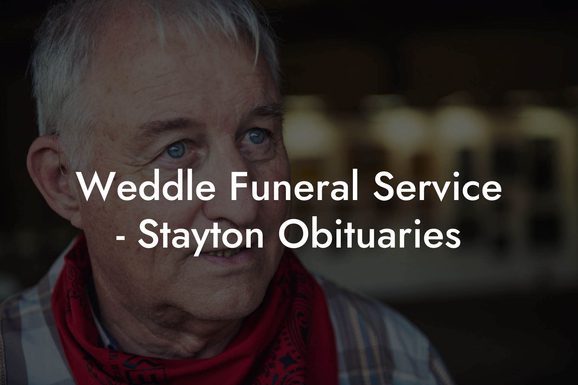 Weddle Funeral Service - Stayton Obituaries