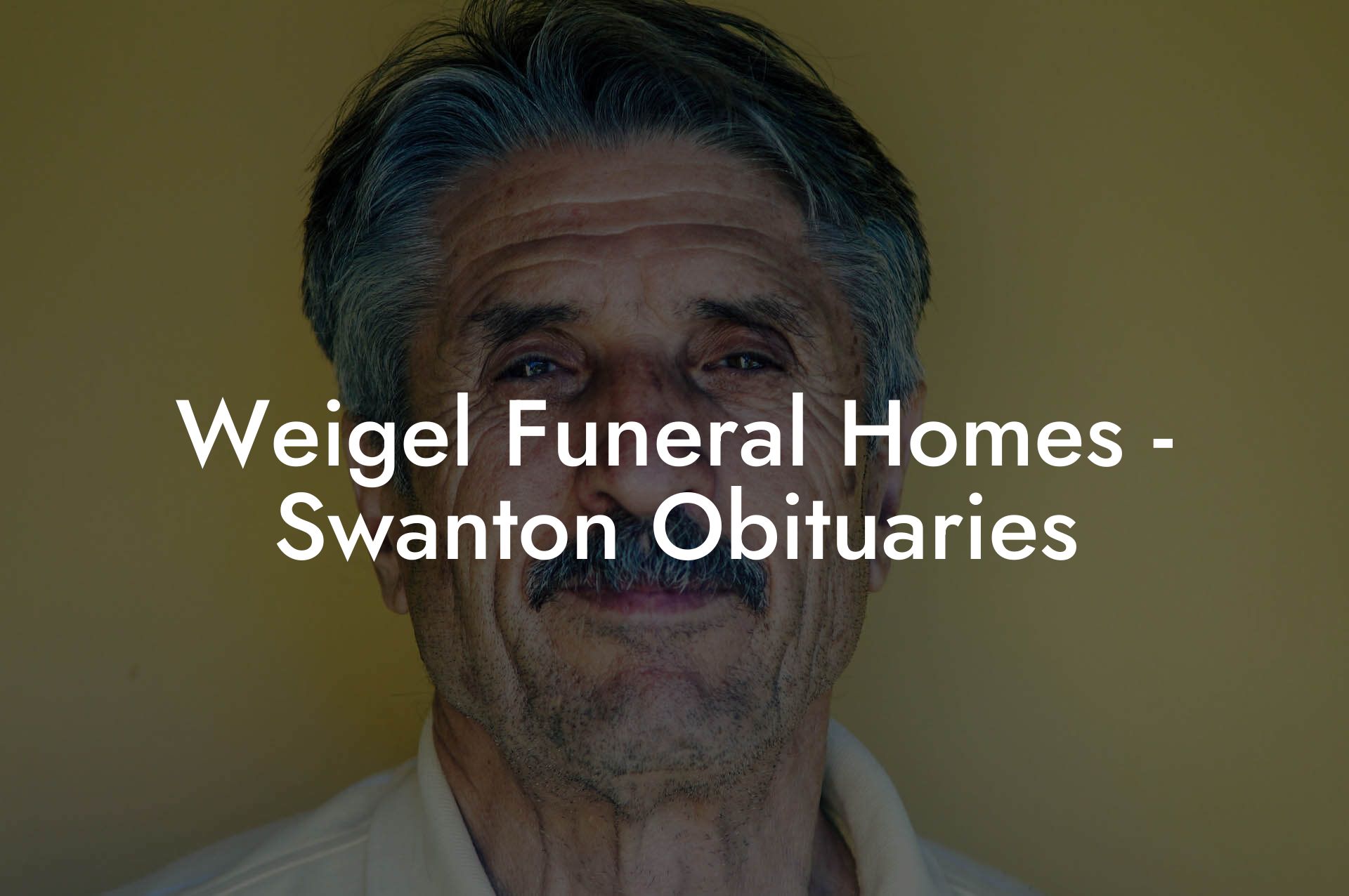 Weigel Funeral Homes Swanton Obituaries Eulogy Assistant