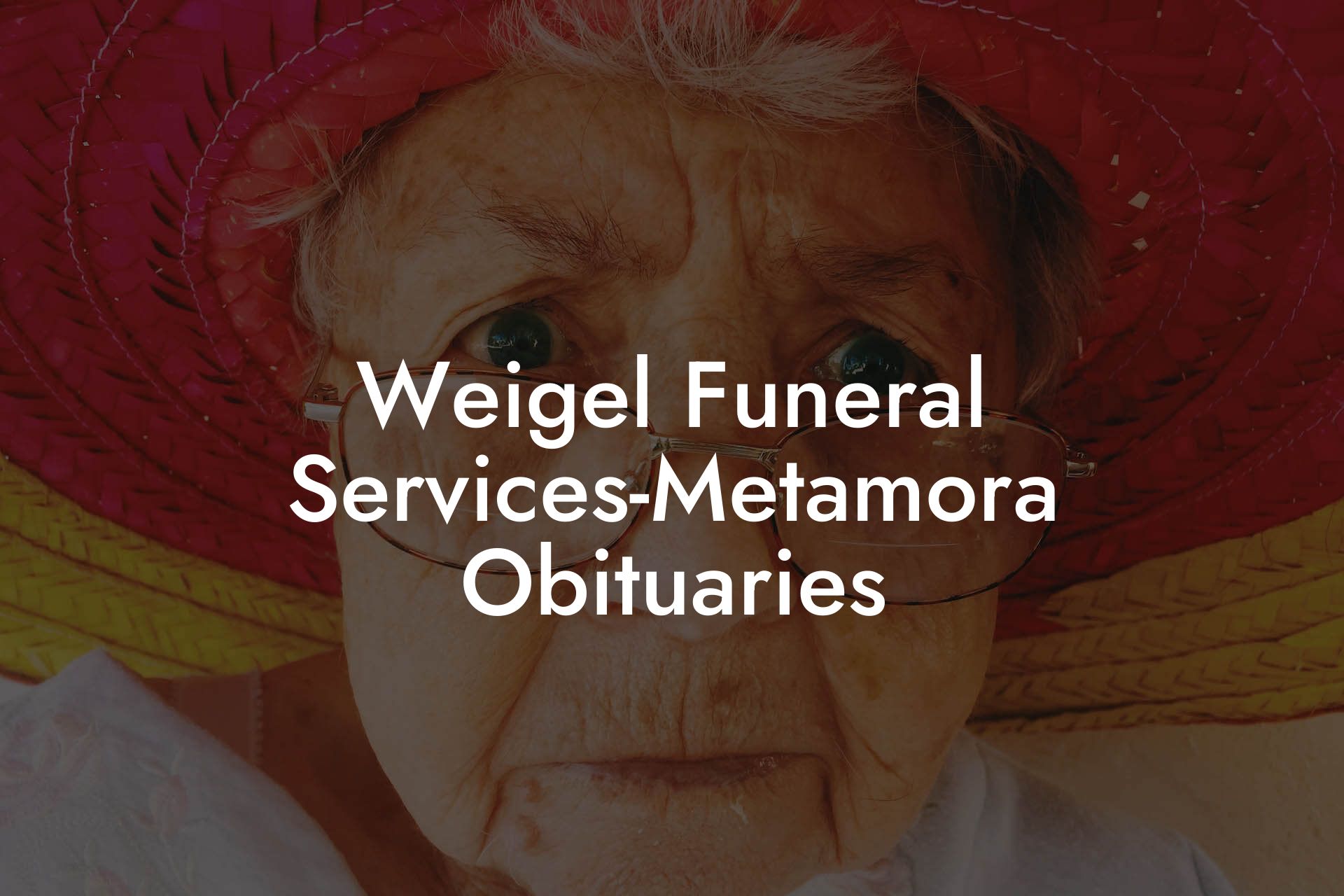 Weigel Funeral Services-Metamora Obituaries