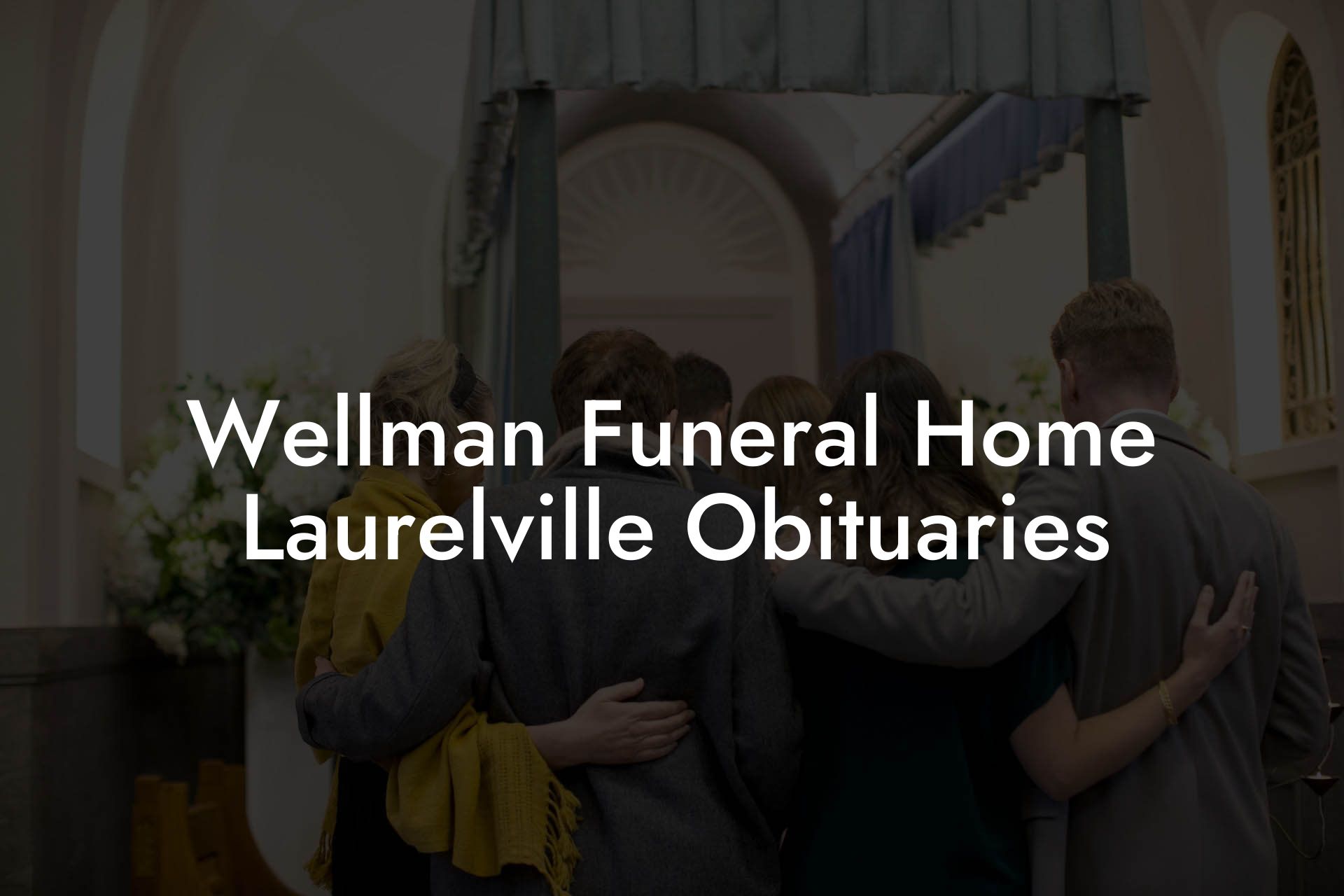 Wellman Funeral Home Laurelville Obituaries